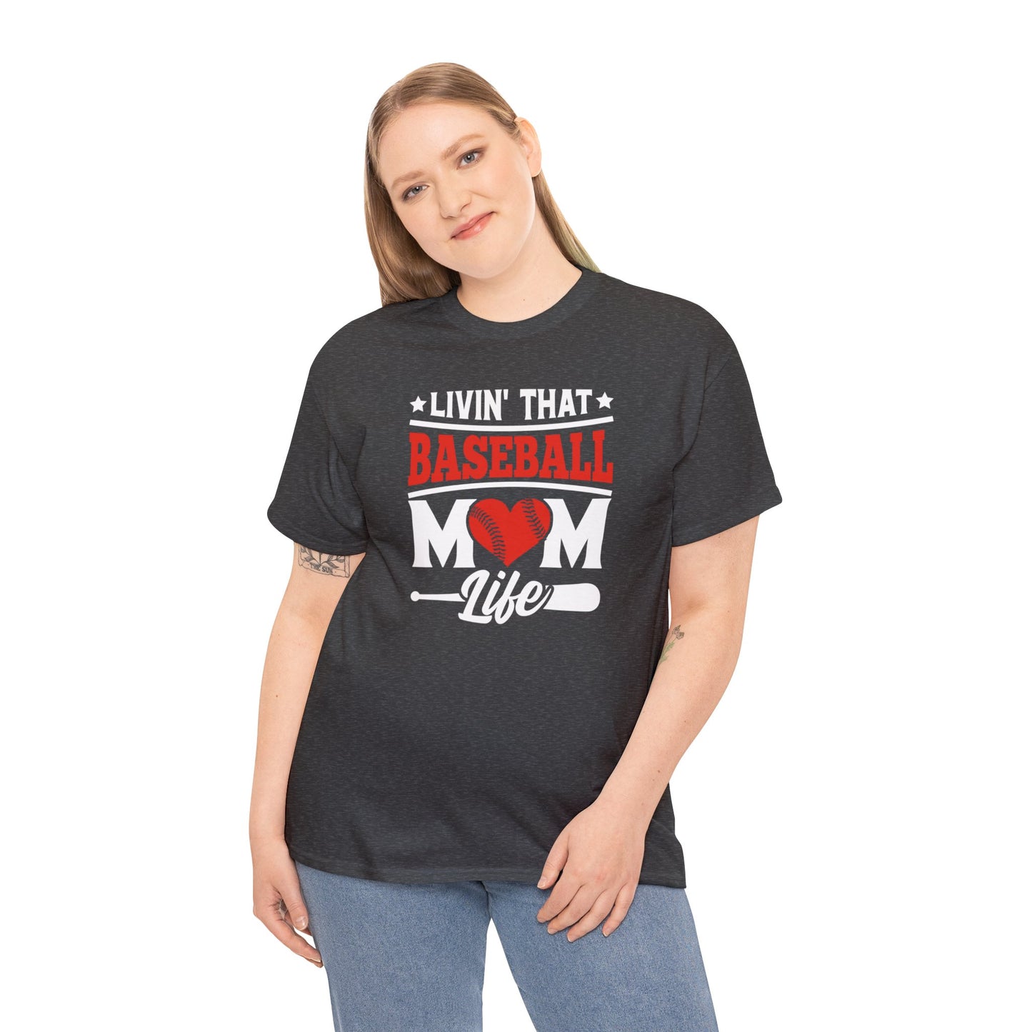 Livin That Baseball MOM Life shirt Unisex Heavy Cotton Tee