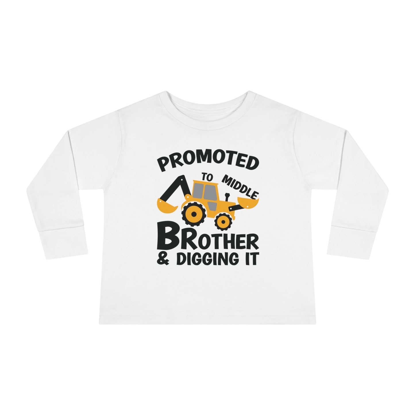 Promoted to Middle Brother and Diggin It Toddler Long Sleeve Tee