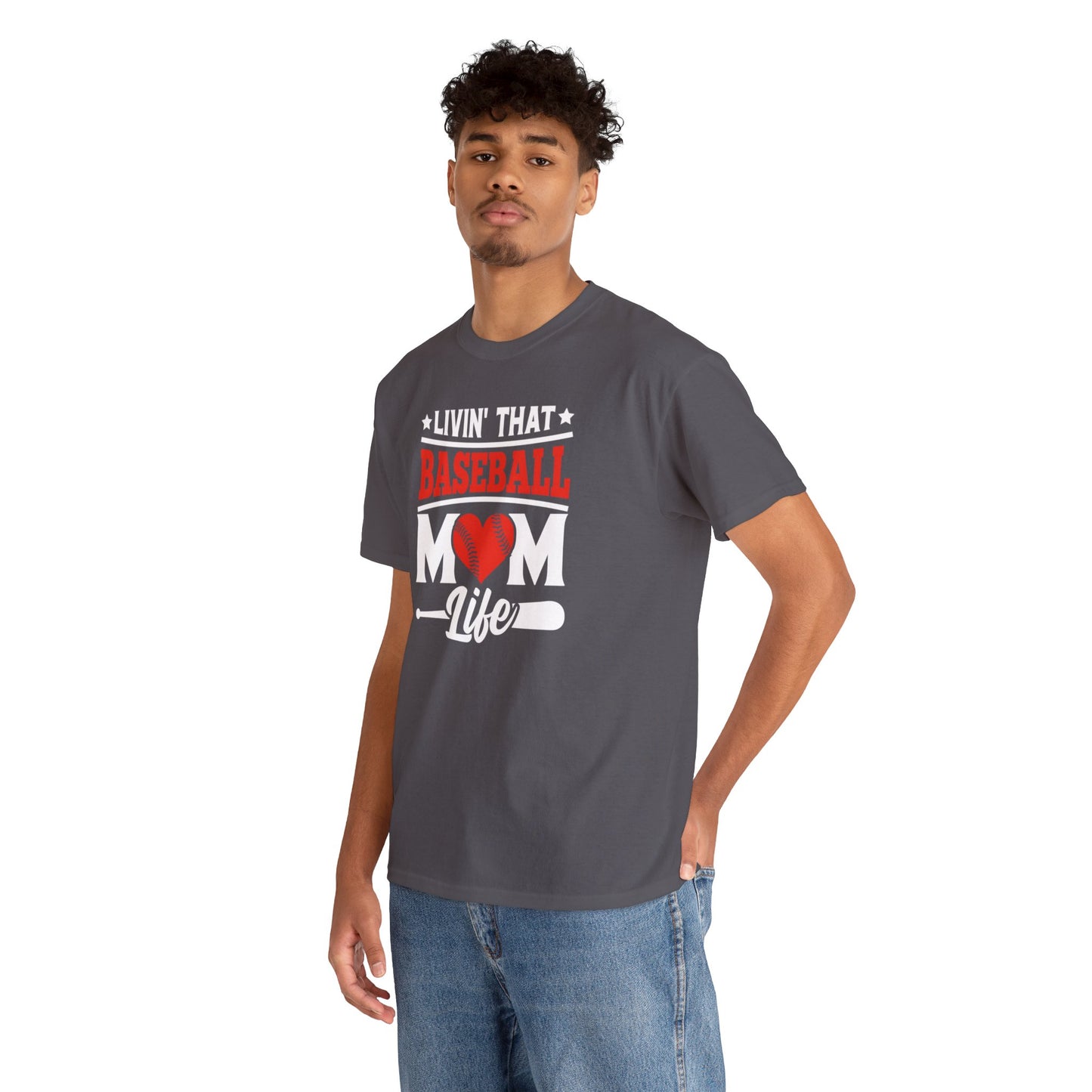 Livin That Baseball MOM Life shirt Unisex Heavy Cotton Tee