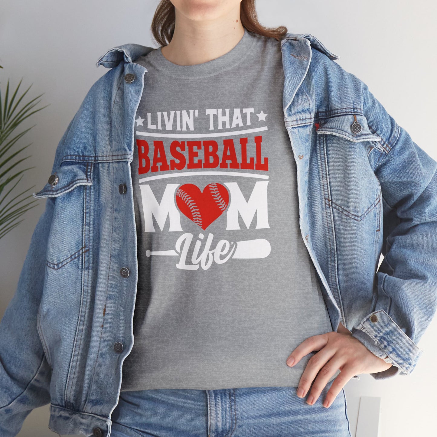 Livin That Baseball MOM Life shirt Unisex Heavy Cotton Tee