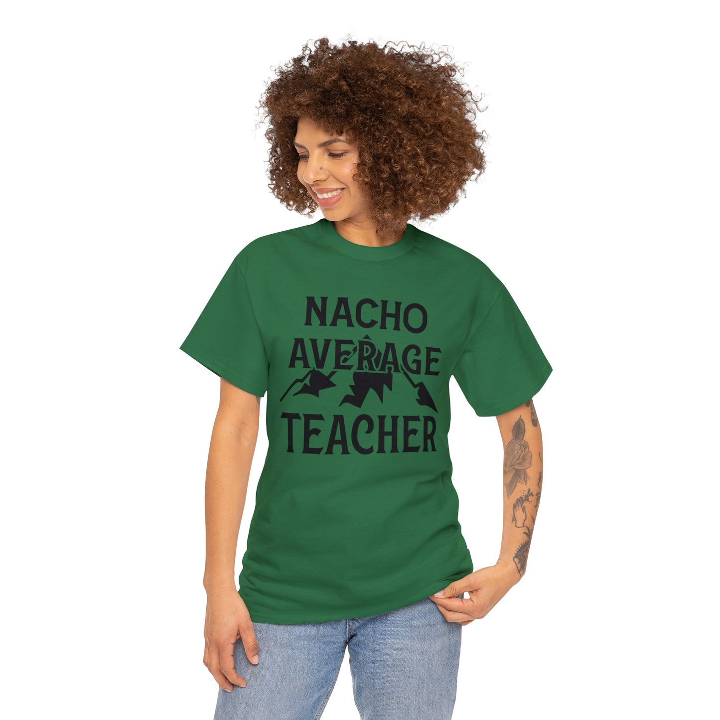 Nacho Average Teacher Unisex Heavy Cotton Tee