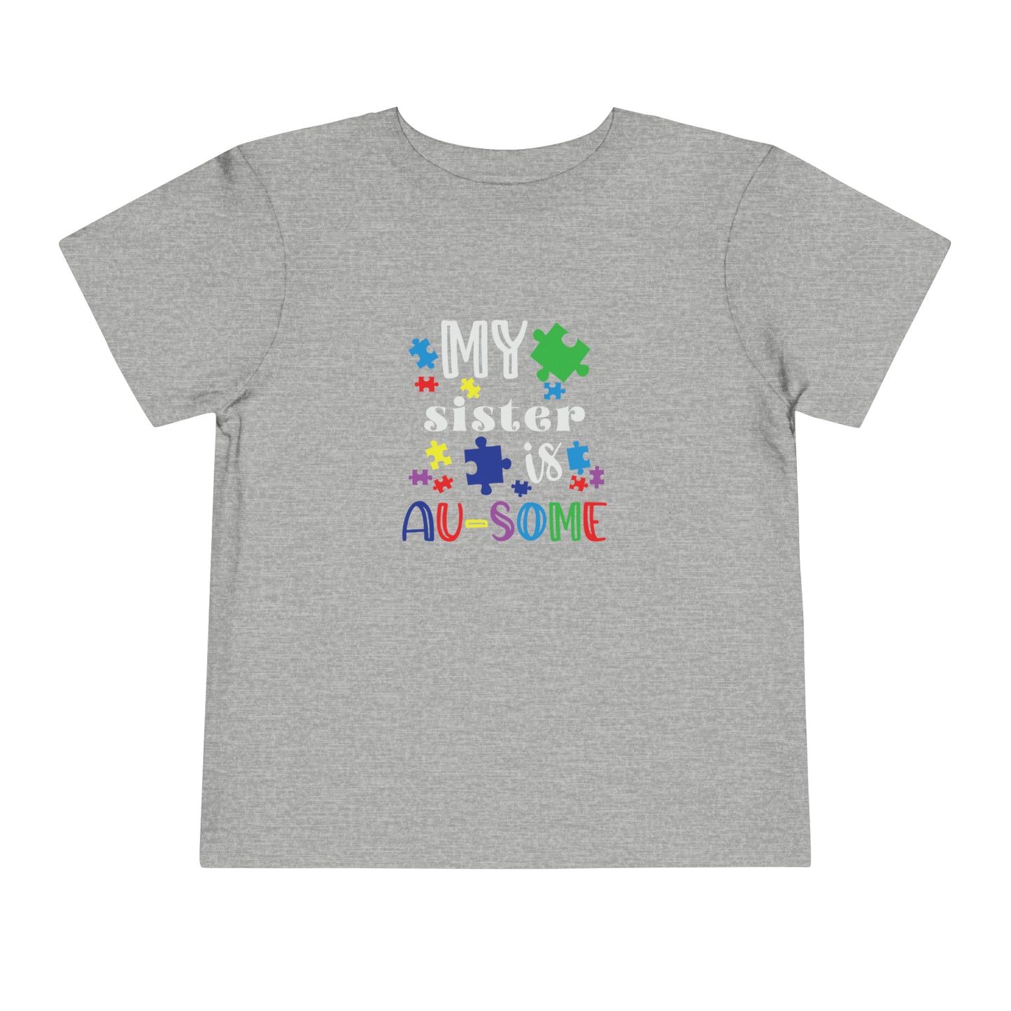 My Sister is Au-some Toddler Short Sleeve Tee