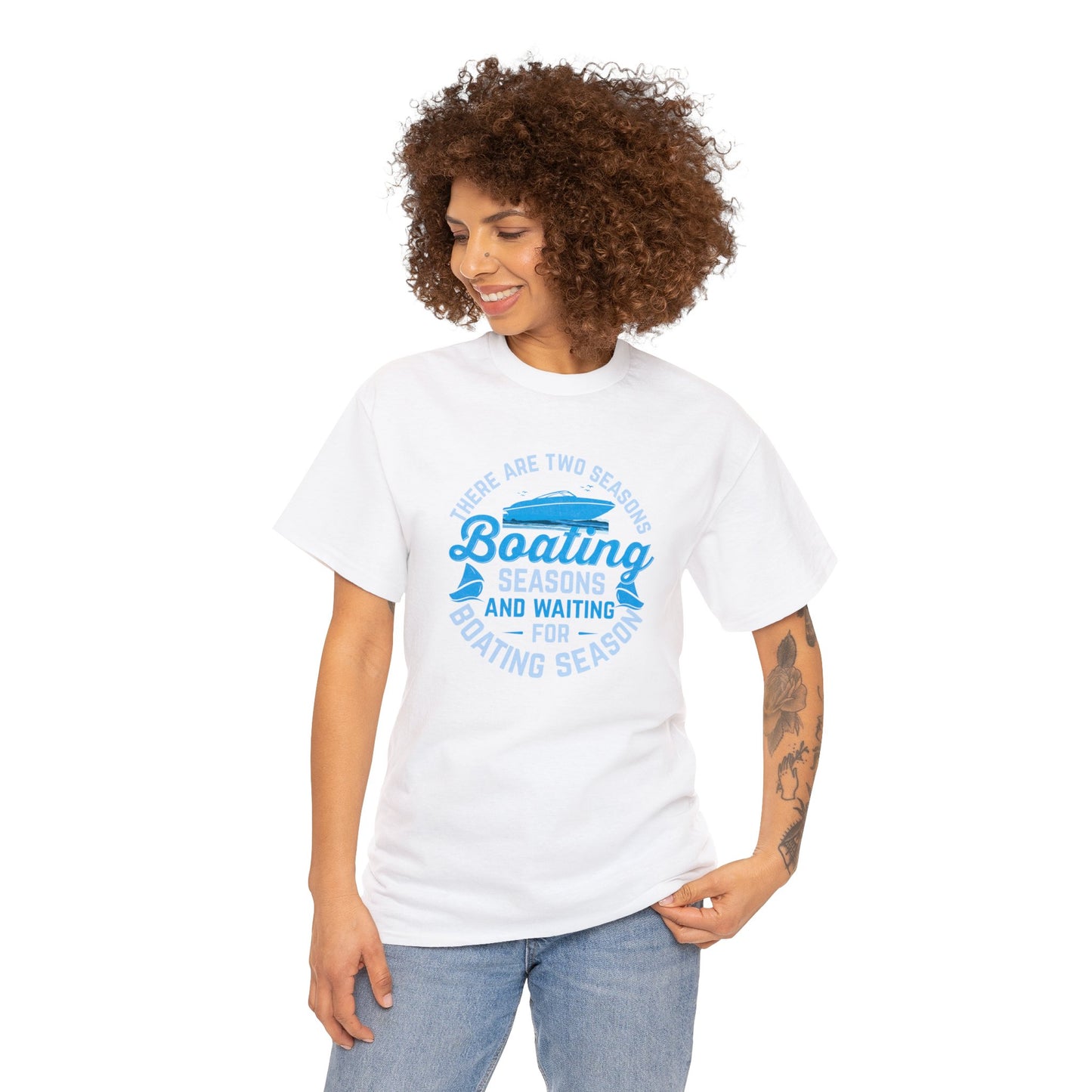 There are 2 Seaons Boating Season and Waiting for Boating Season Unisex Heavy Cotton Tee