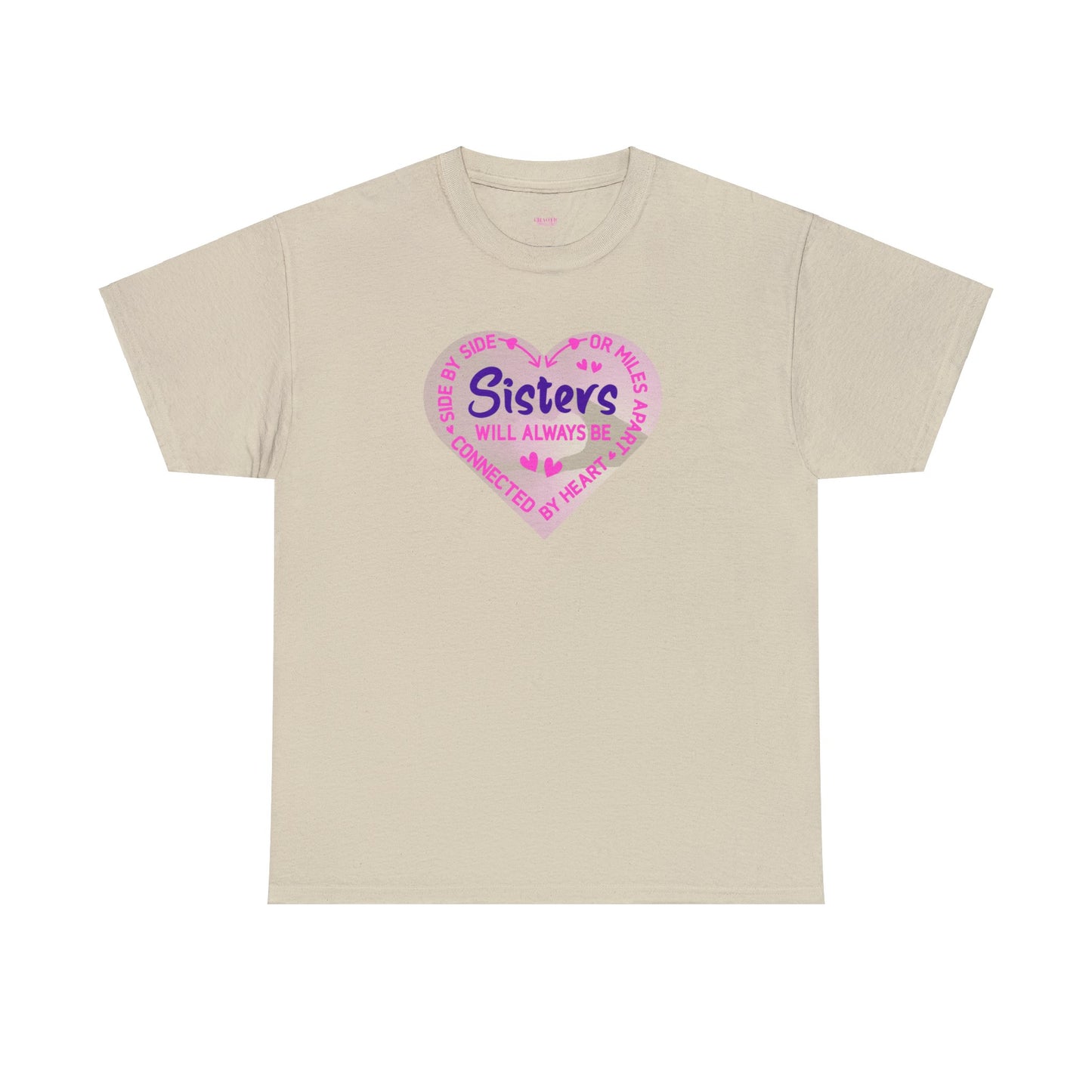 Side By Side or Miles Apart Sisters Will Always Be Connected By Heart Unisex Heavy Cotton Tee