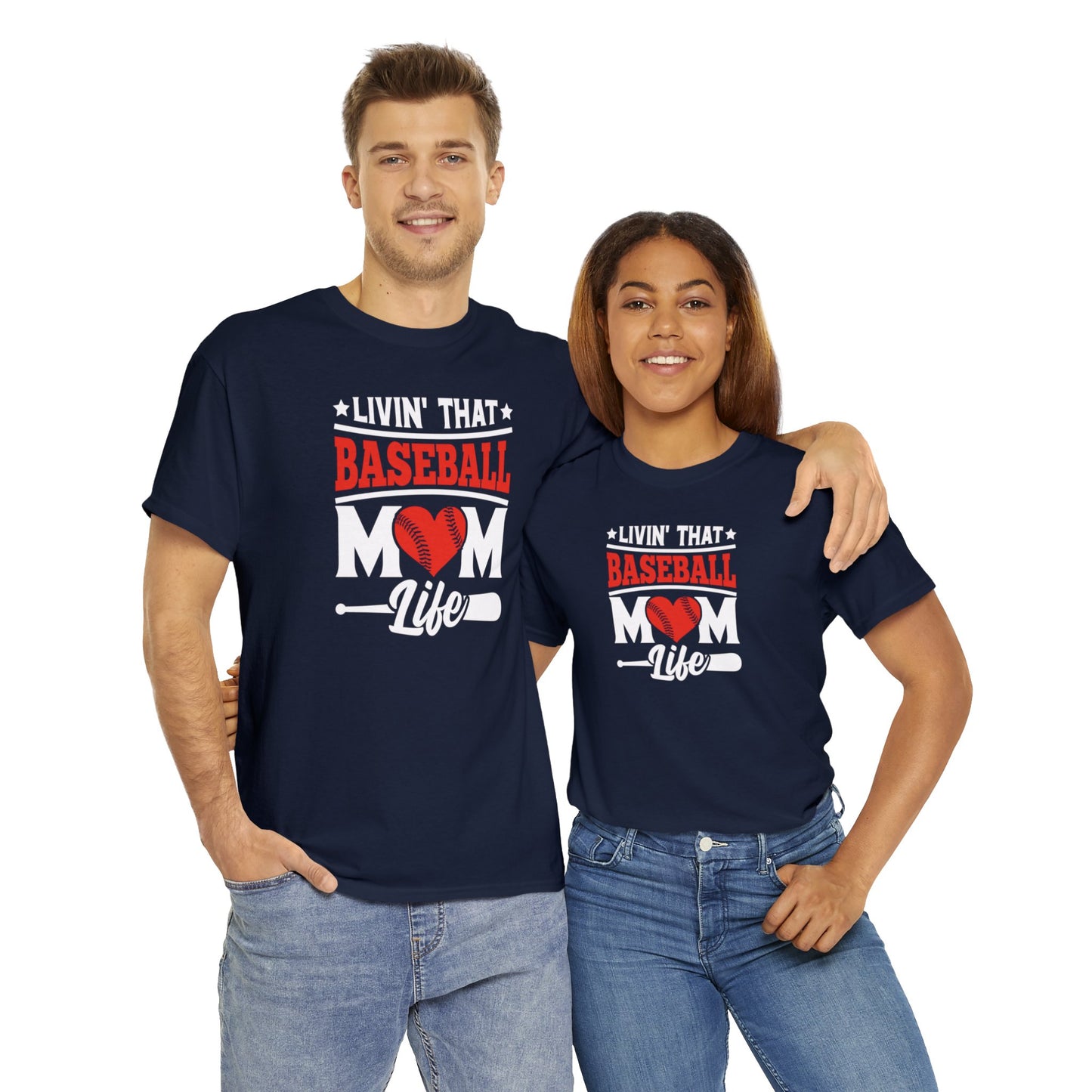 Livin That Baseball MOM Life shirt Unisex Heavy Cotton Tee