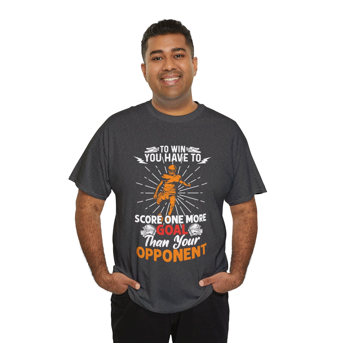 To win you have to score one more goal then your opponent Unisex Heavy Cotton Tee