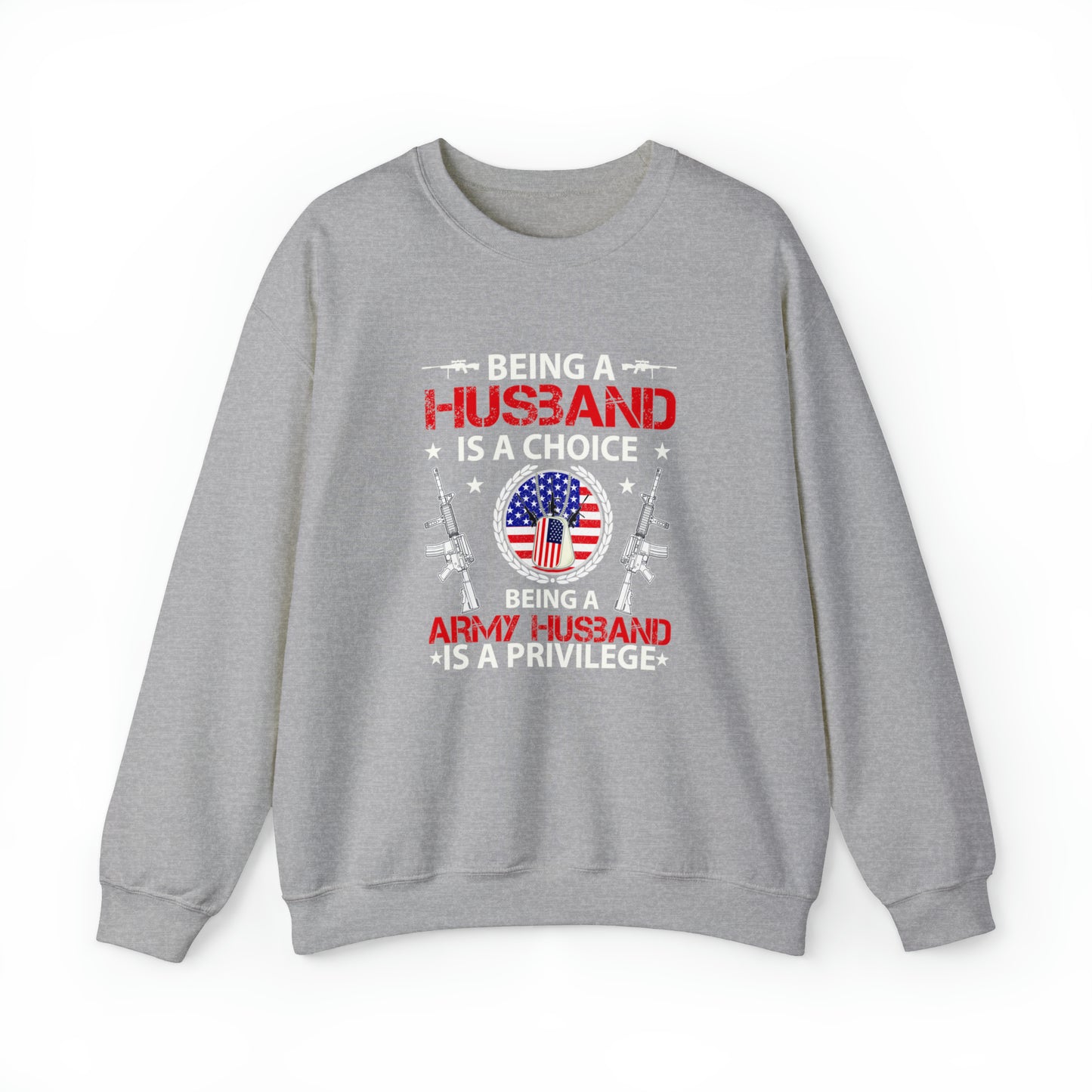 Being a husband is a choice being an Army husband is a privilege Unisex Heavy Blend™ Crewneck Sweatshirt