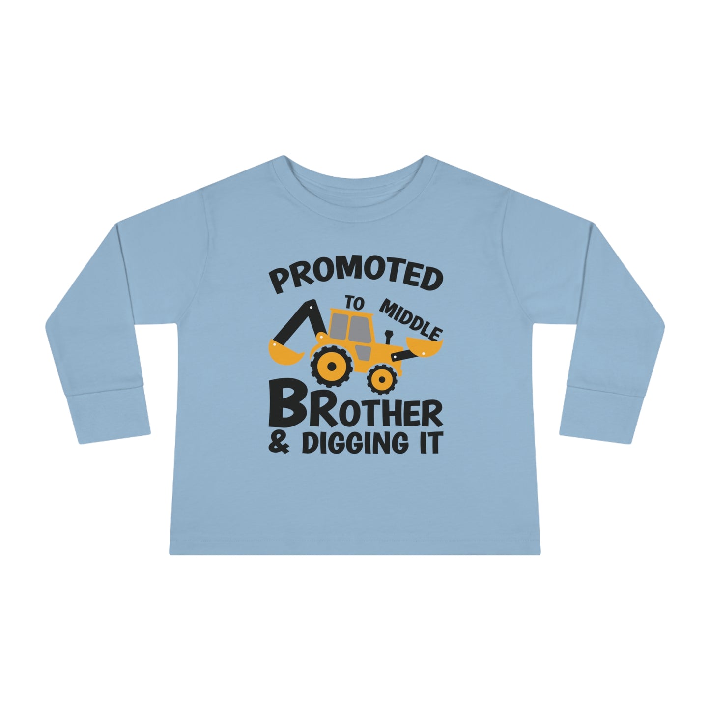 Promoted to Middle Brother and Diggin It Toddler Long Sleeve Tee