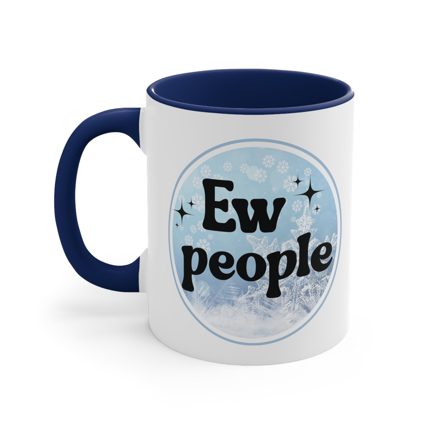 Ew People Coffee Mug Dual Image, 11oz