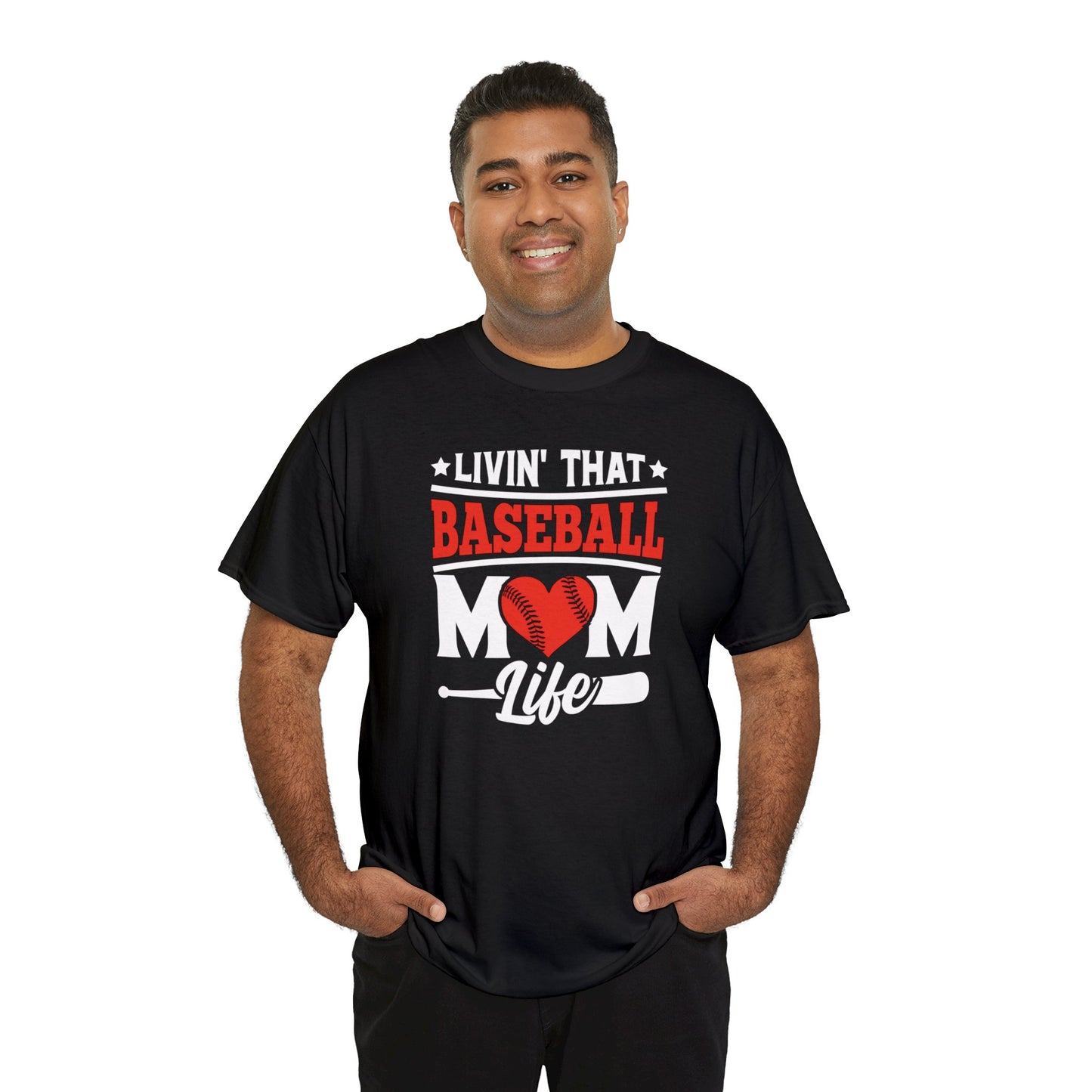 Livin That Baseball MOM Life shirt Unisex Heavy Cotton Tee