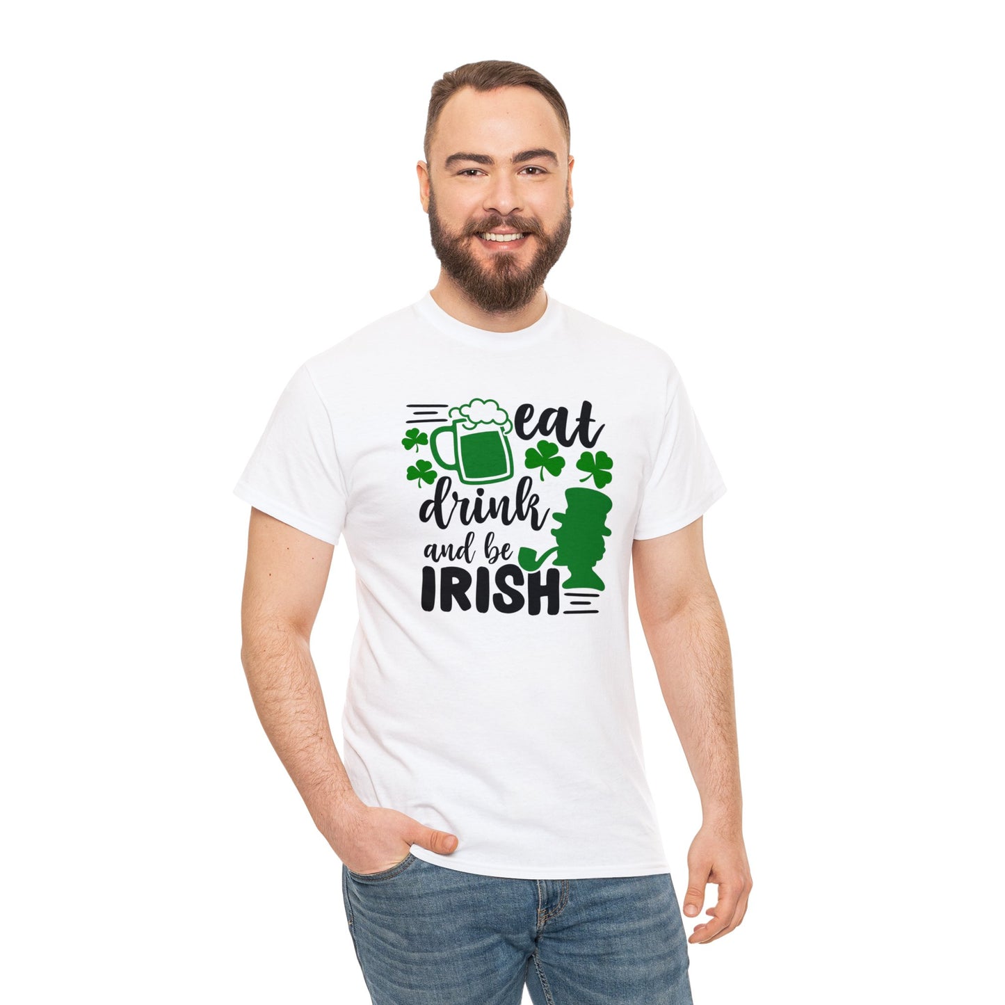 Eat Drink & Be Irish St Patricks Day Unisex Heavy Cotton Tee