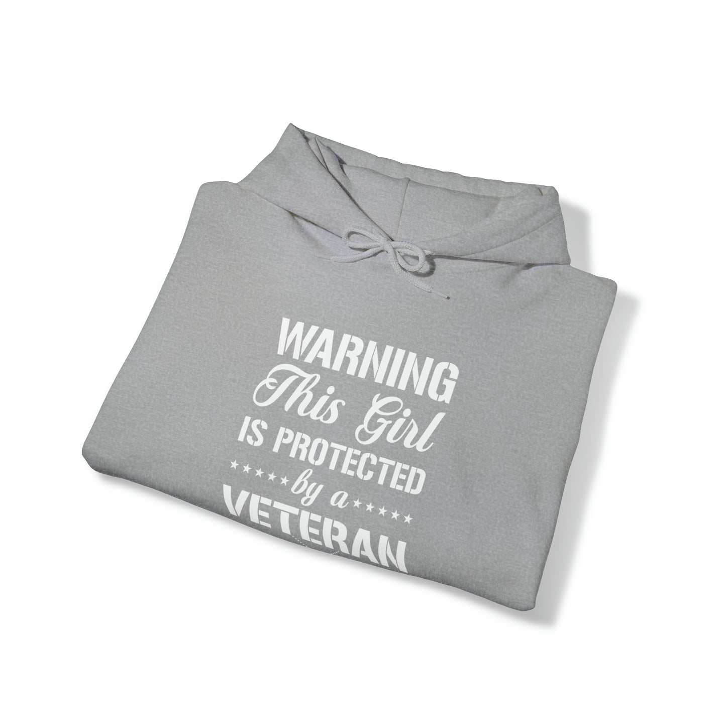 Warning This Girl is Protected by a Veteran Unisex Heavy Blend™ Hooded Sweatshirt