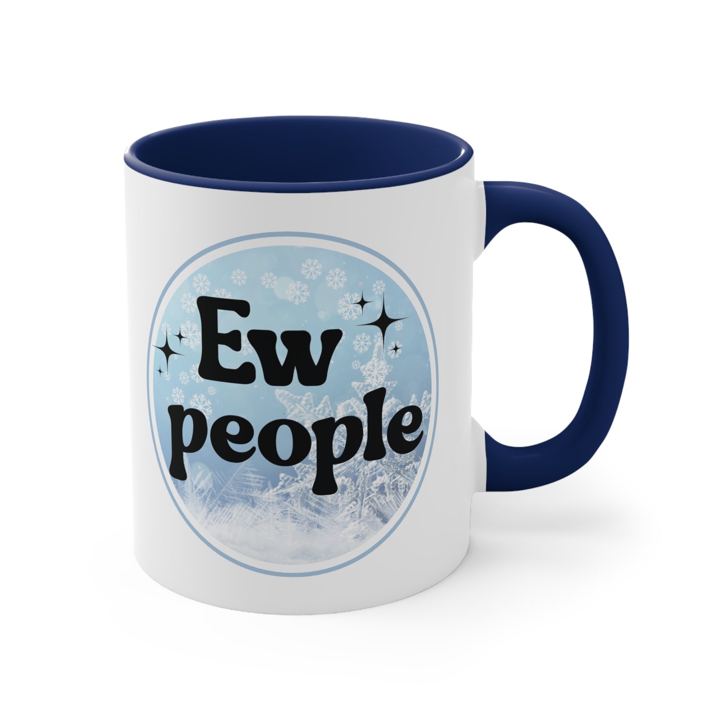 Ew People Coffee Mug Dual Image, 11oz