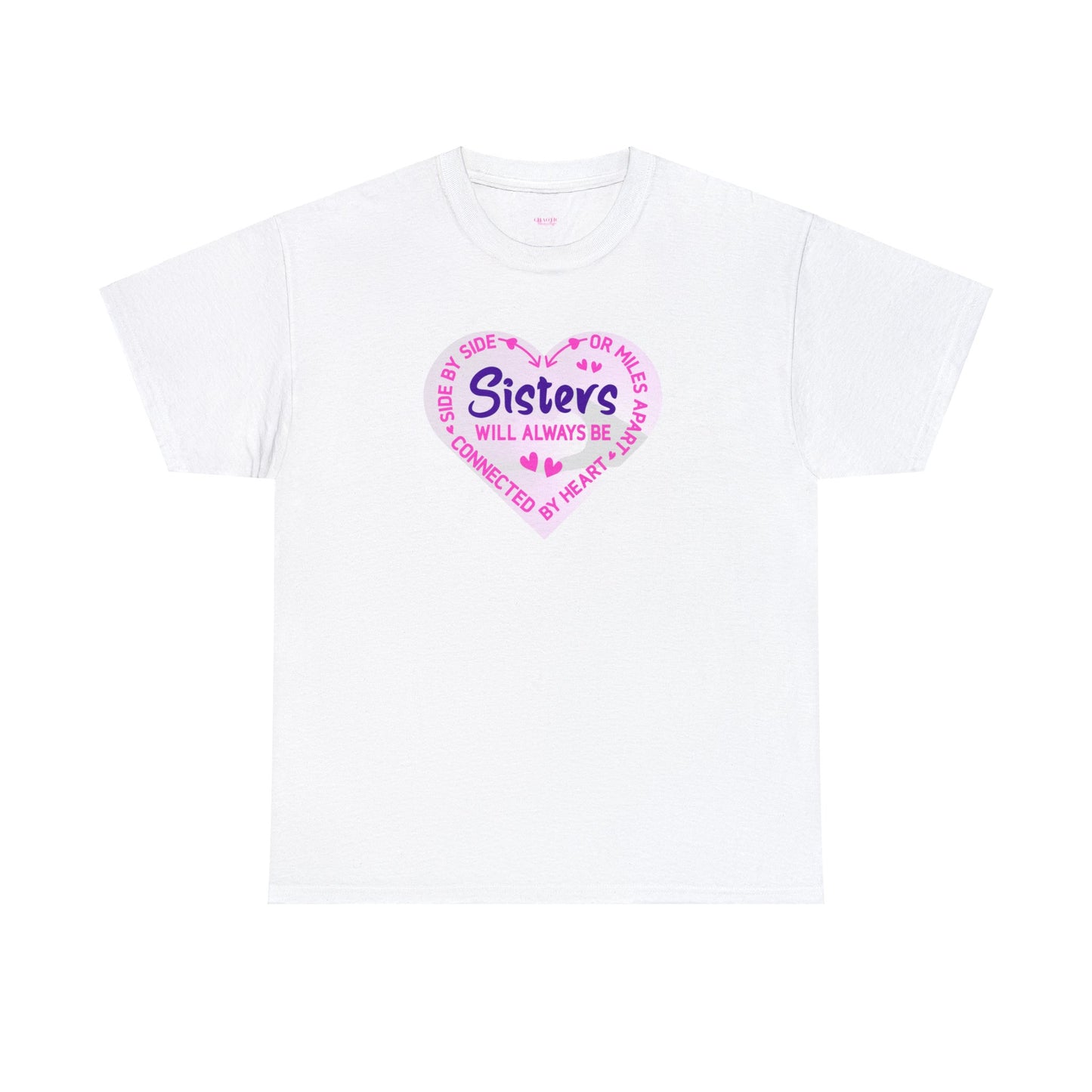 Side By Side or Miles Apart Sisters Will Always Be Connected By Heart Unisex Heavy Cotton Tee