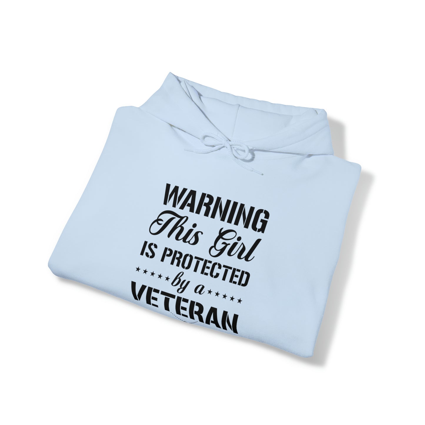 Warning This Girl is Protected by a Veteran Unisex Heavy Blend™ Hooded Sweatshirt