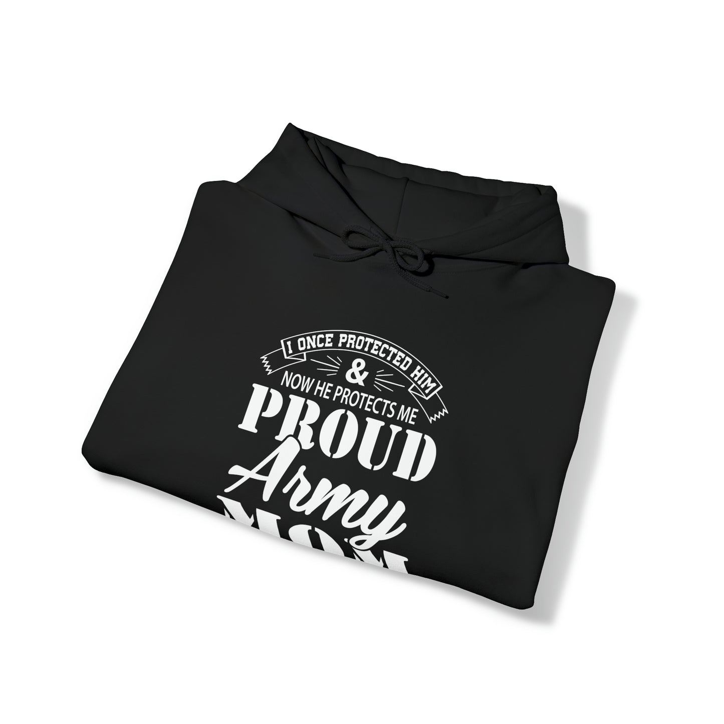I Once Protected Him & Now He Protects Me Proud Army MOM Unisex Heavy Blend™ Hooded Sweatshirt