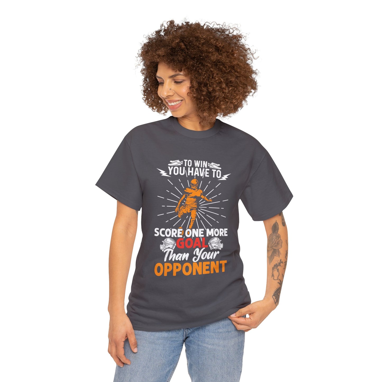 To win you have to score one more goal then your opponent Unisex Heavy Cotton Tee