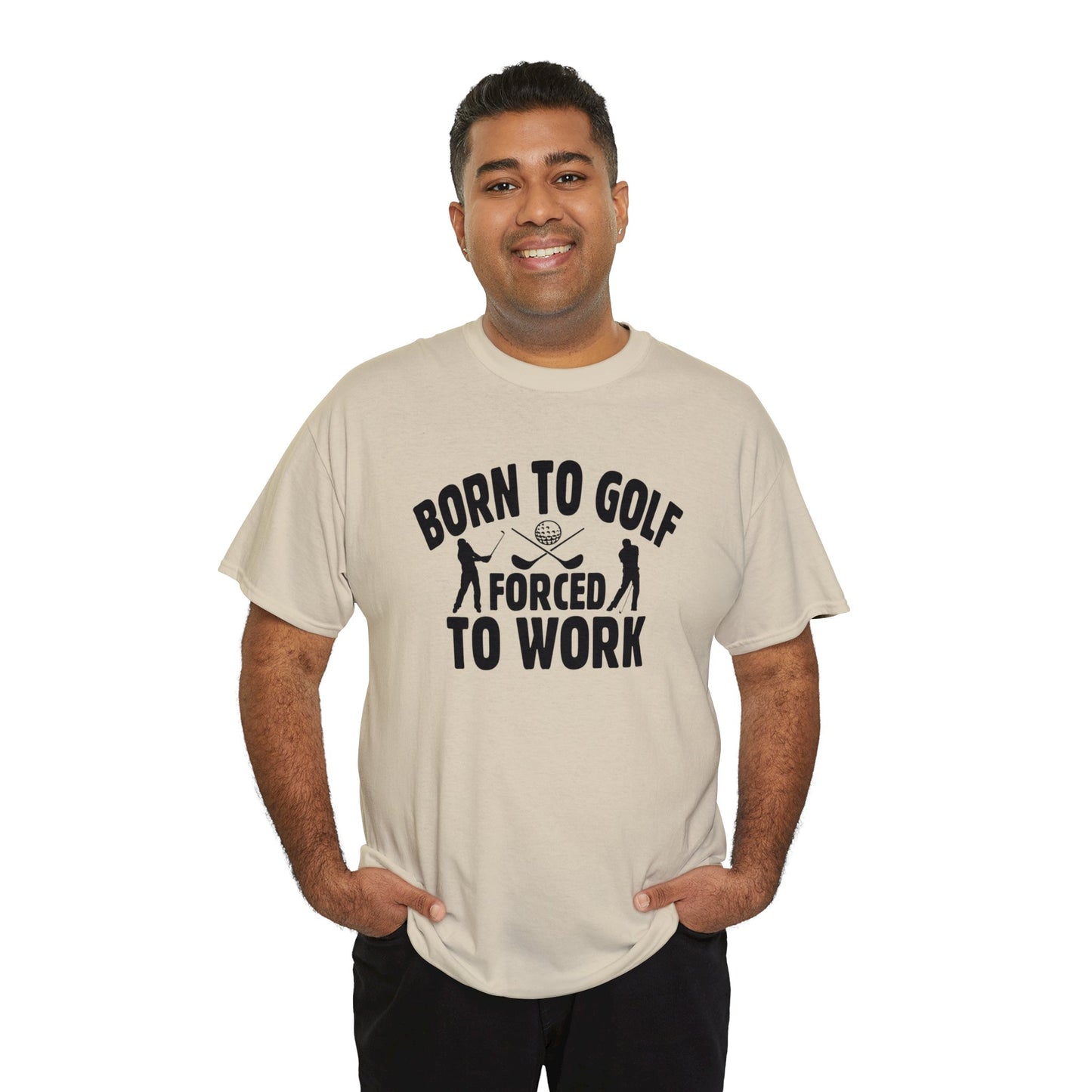 Born to Golf Forced to Work Unisex Heavy Cotton Tee