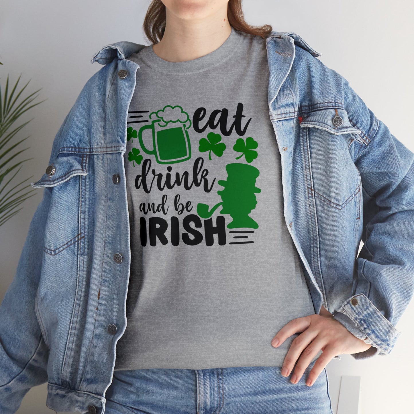 Eat Drink & Be Irish St Patricks Day Unisex Heavy Cotton Tee