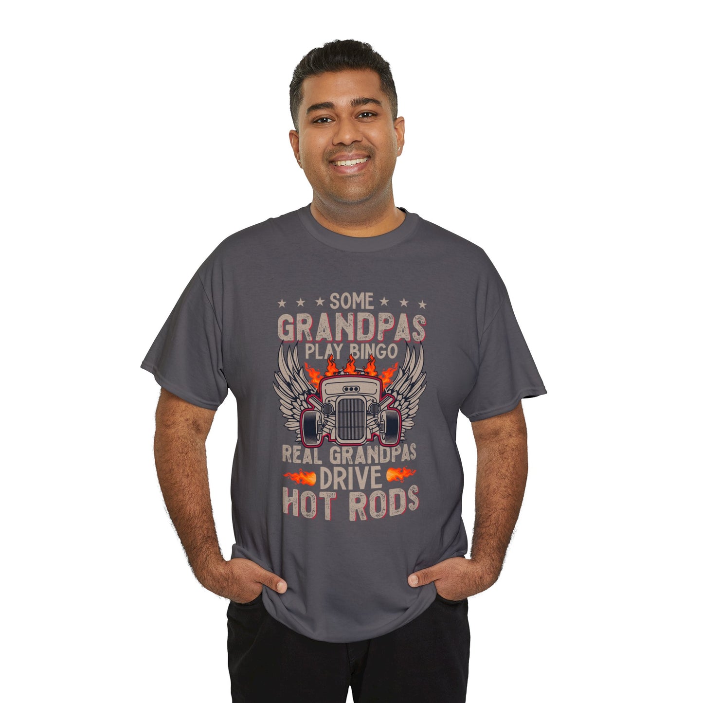 Some Grandpas Play Bingo Real Grandpas Drive Hot Rods Unisex Heavy Cotton Tee