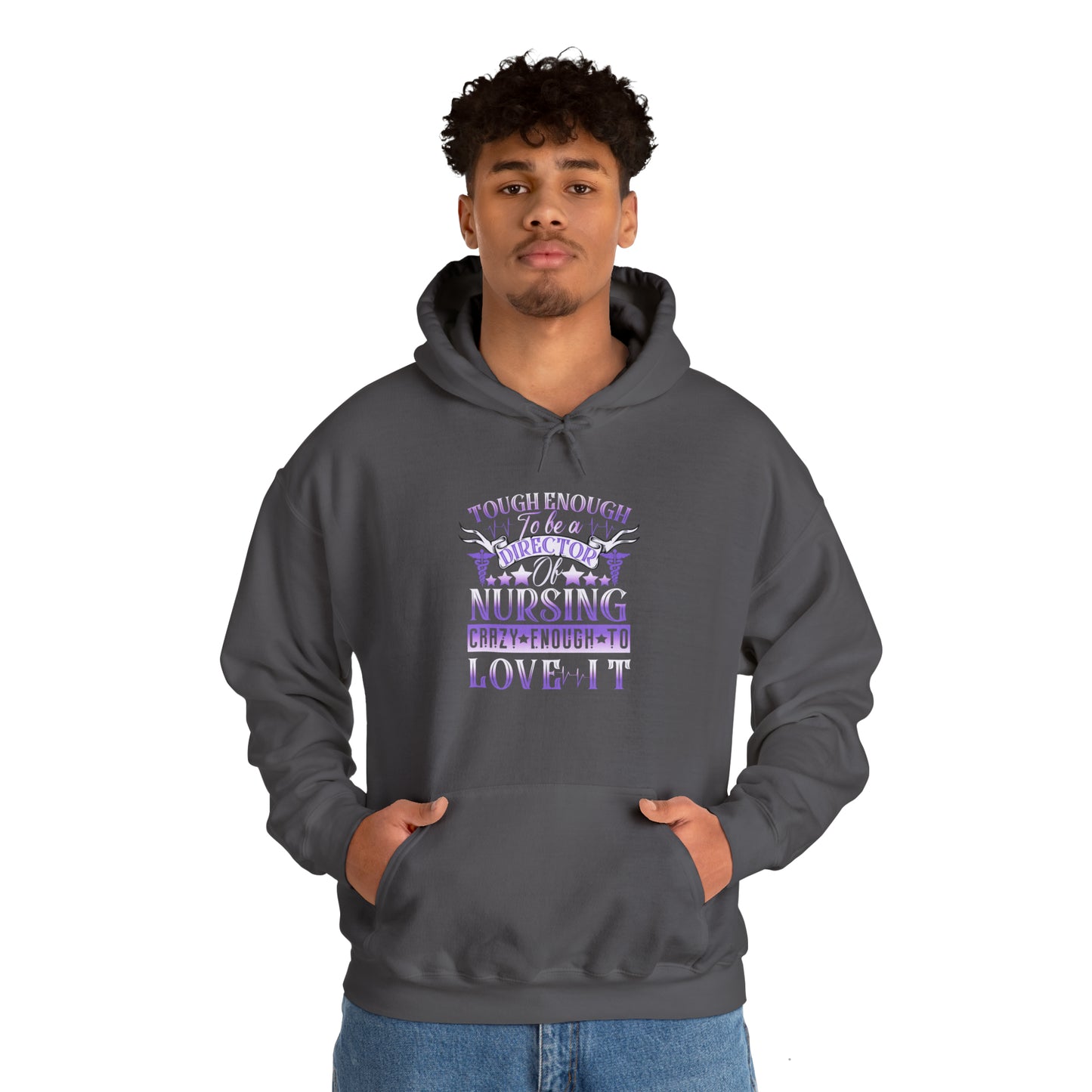 Tough Enough to be a Director of Nursing Crazy Enough to Love it Unisex Heavy Blend™ Hooded Sweatshirt