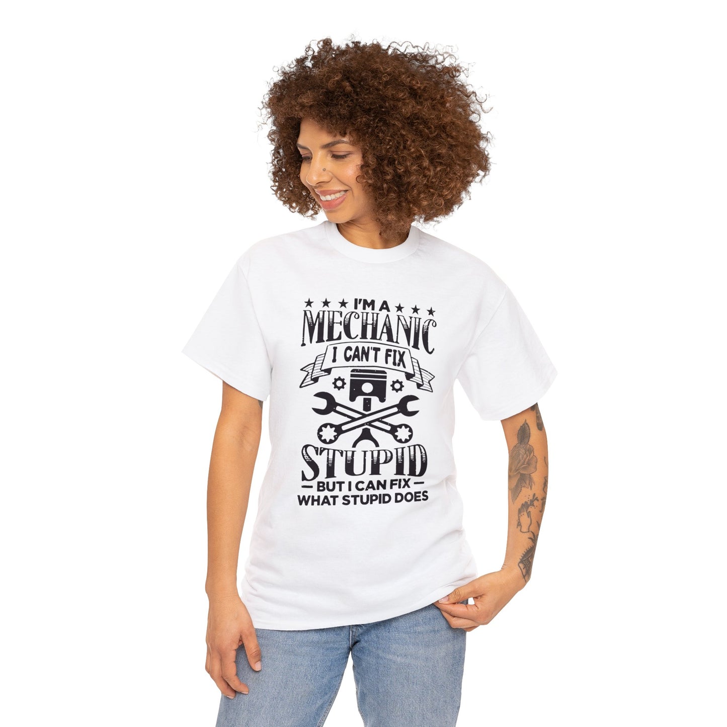 Mechanic Cant Fix Stupid Unisex Heavy Cotton Tee