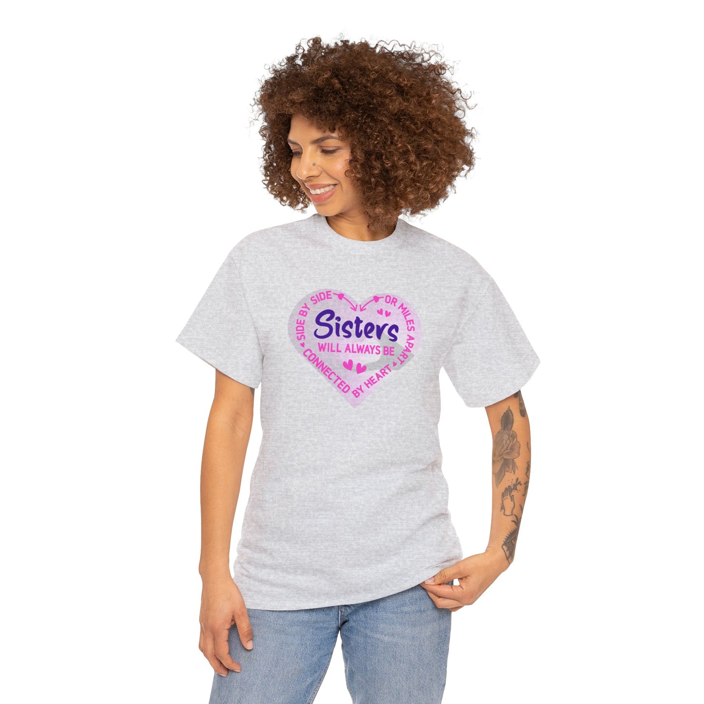 Side By Side or Miles Apart Sisters Will Always Be Connected By Heart Unisex Heavy Cotton Tee