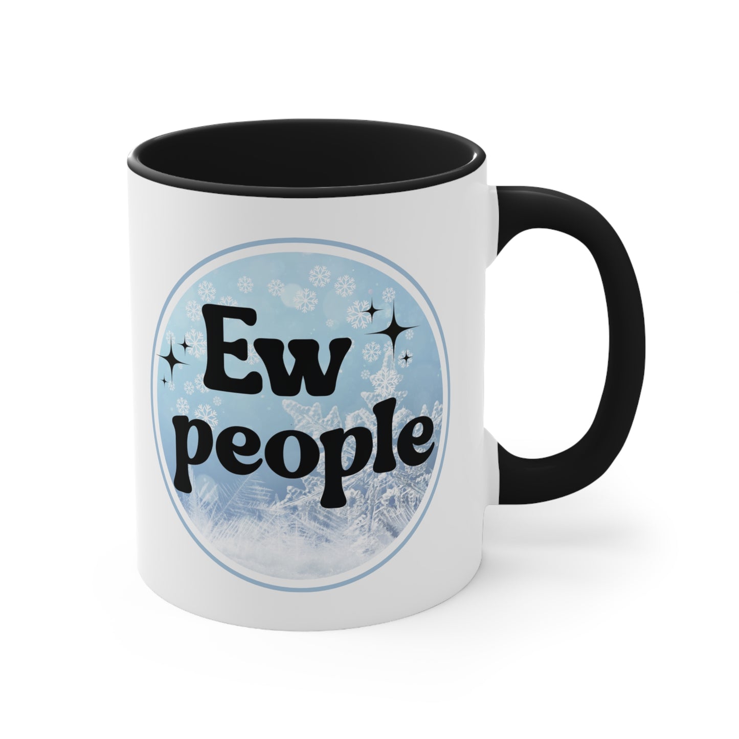 Ew People Coffee Mug Dual Image, 11oz