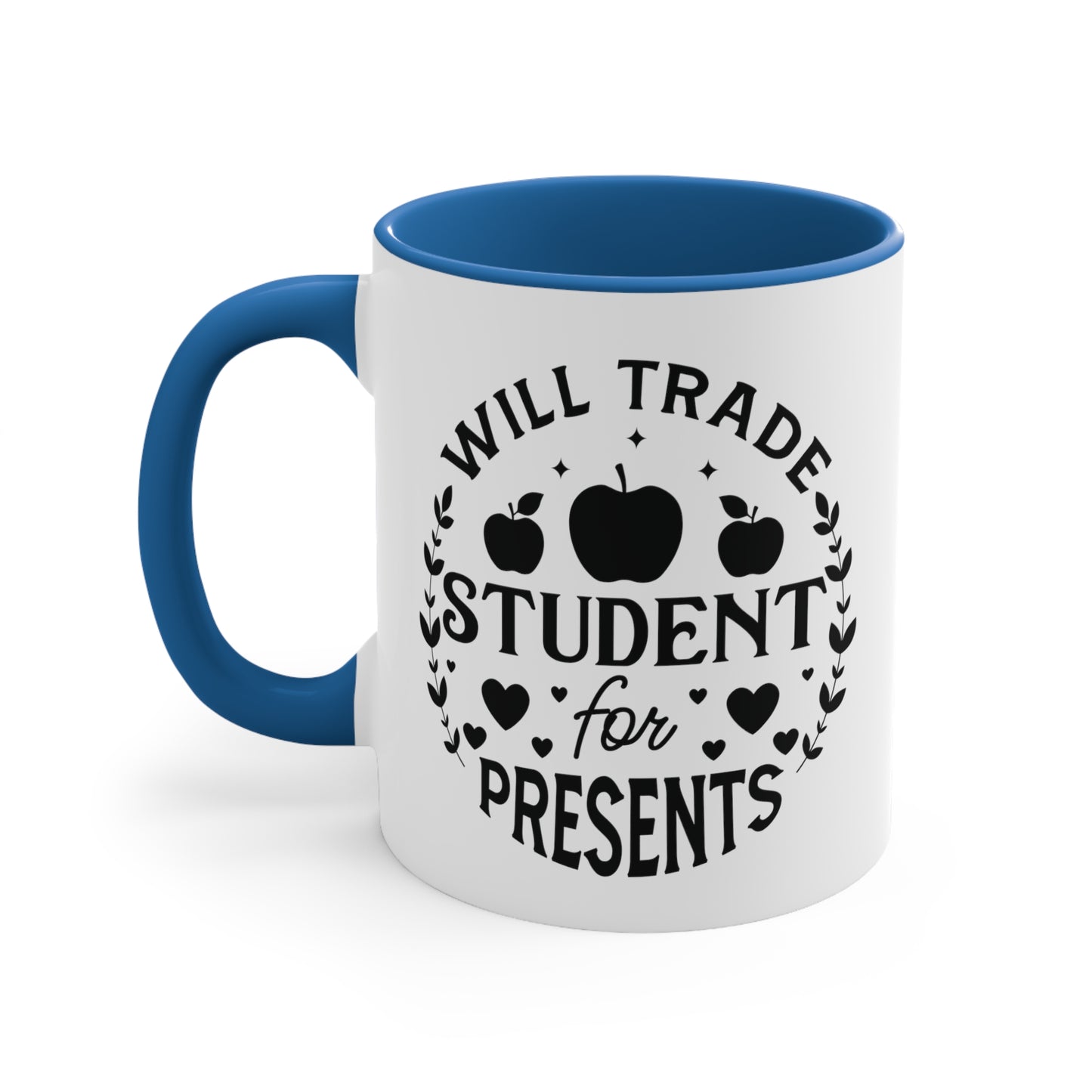 Will Trade Students For Presents Accent Coffee Mug, 11oz