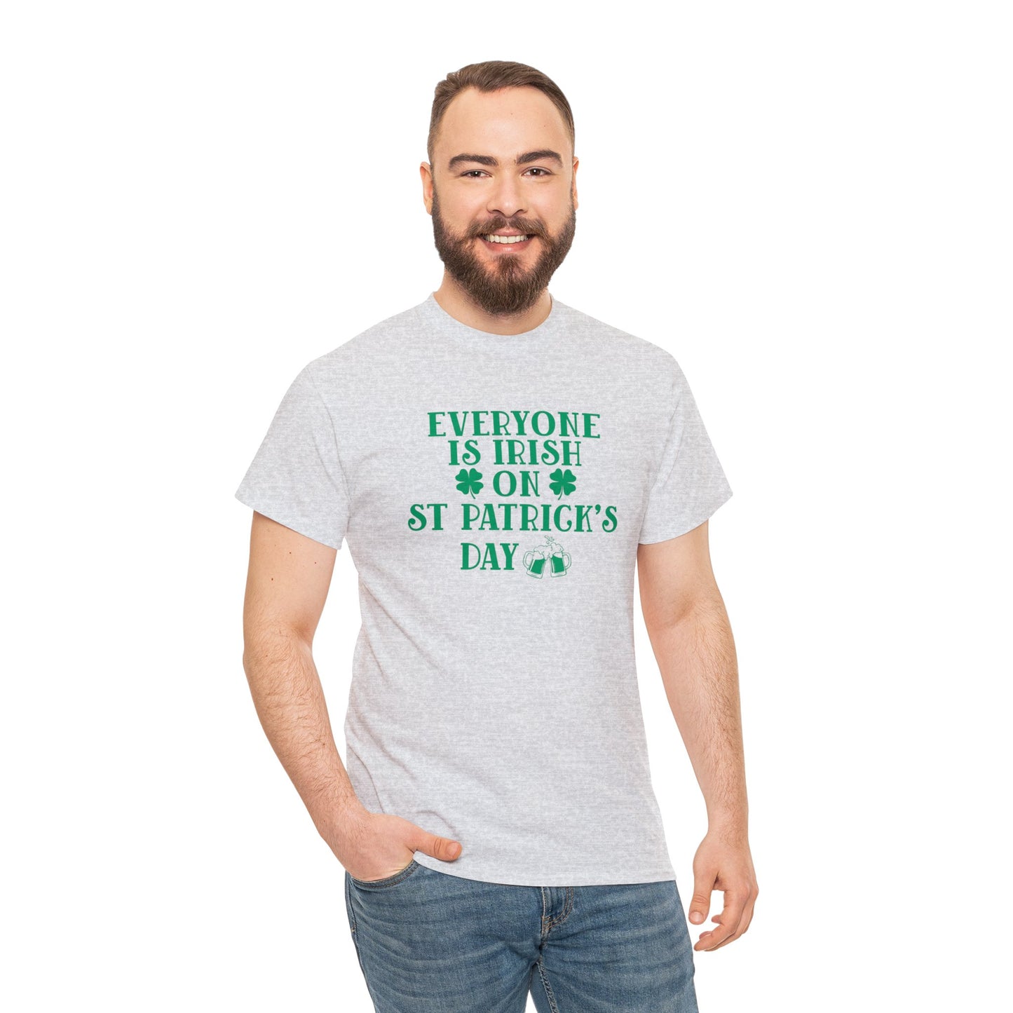 Everyone Is Irish On St Patricks Day Unisex Heavy Cotton Tee