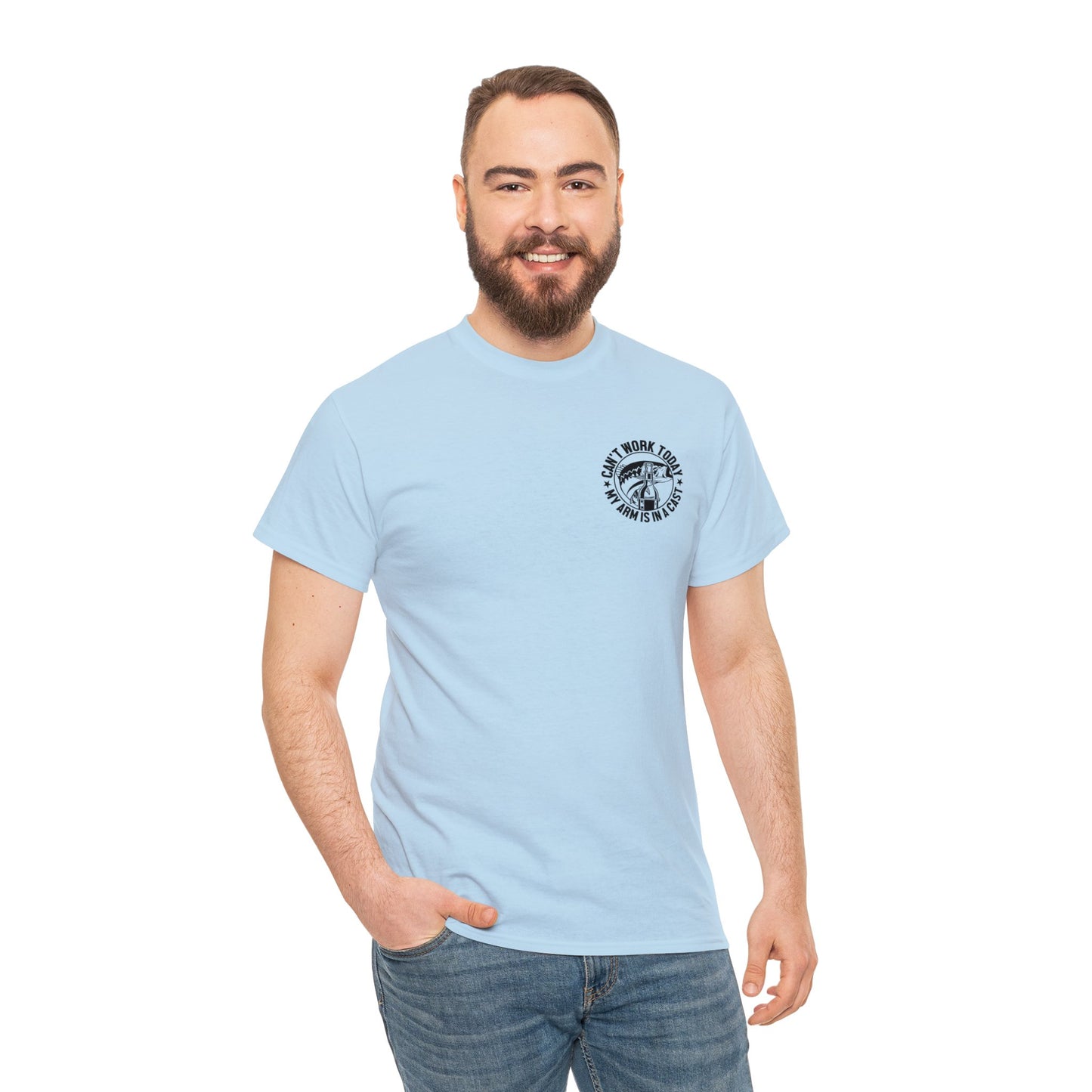 Cant Work Today My Arm Is In A Cast Unisex Heavy Cotton Tee