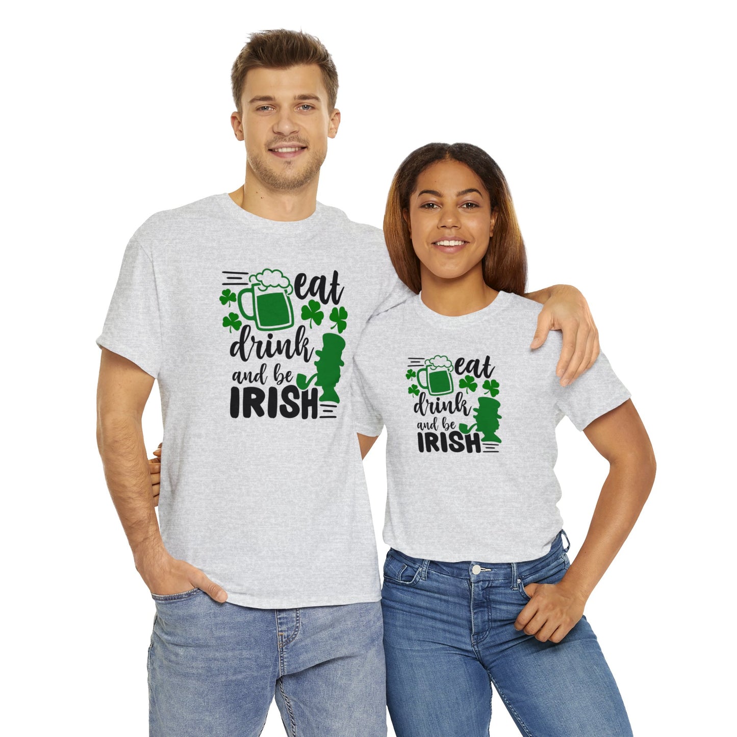 Eat Drink & Be Irish St Patricks Day Unisex Heavy Cotton Tee