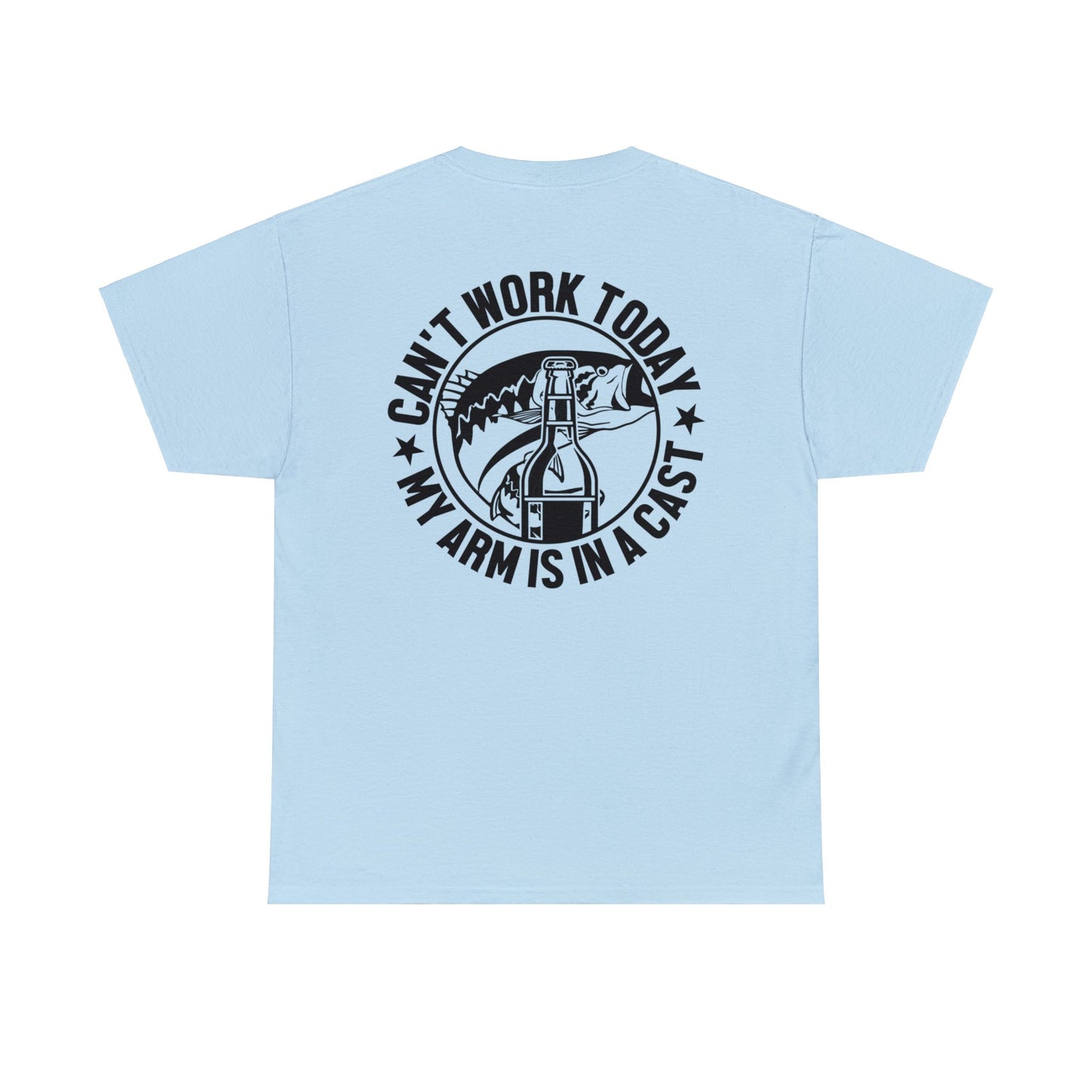 Cant Work Today My Arm Is In A Cast Unisex Heavy Cotton Tee