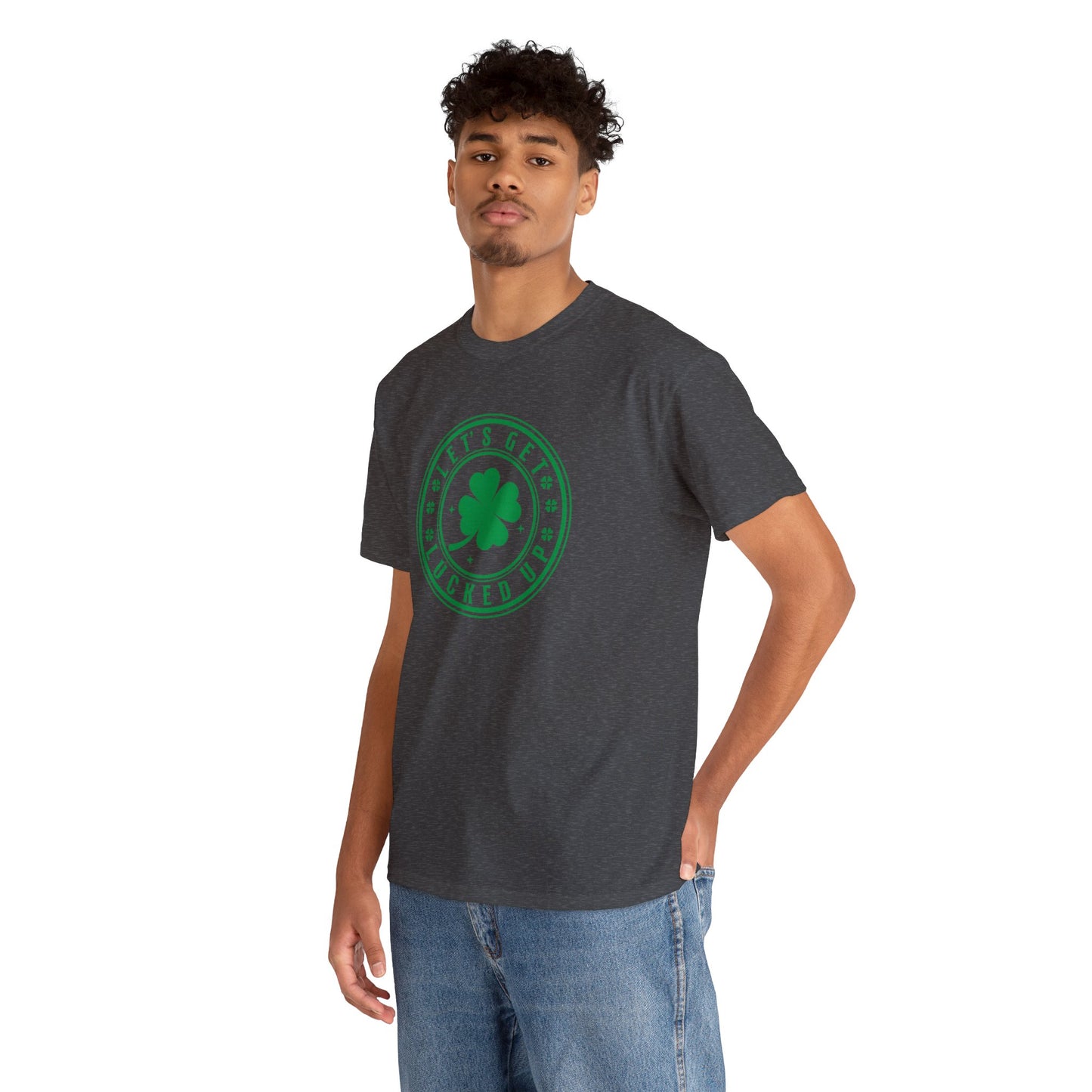 Lets Get Lucked Up  Unisex Heavy Cotton Tee