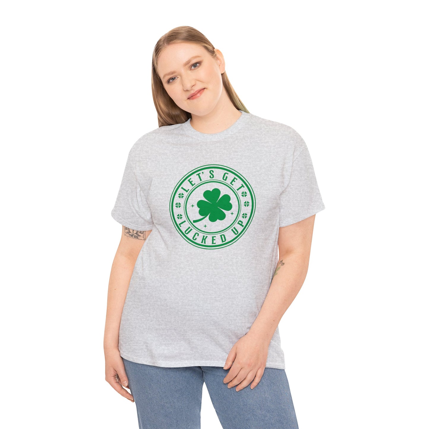 Lets Get Lucked Up  Unisex Heavy Cotton Tee