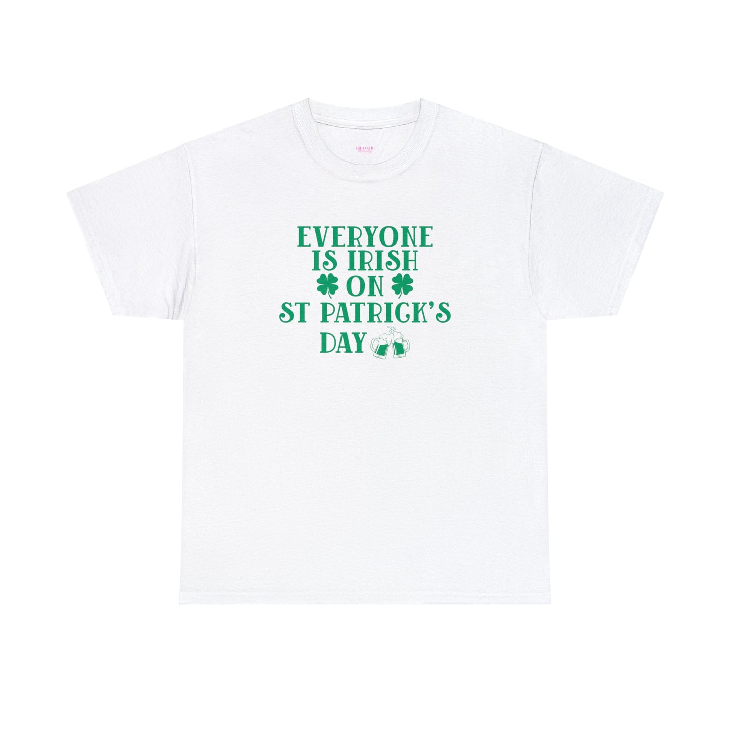 Everyone Is Irish On St Patricks Day Unisex Heavy Cotton Tee