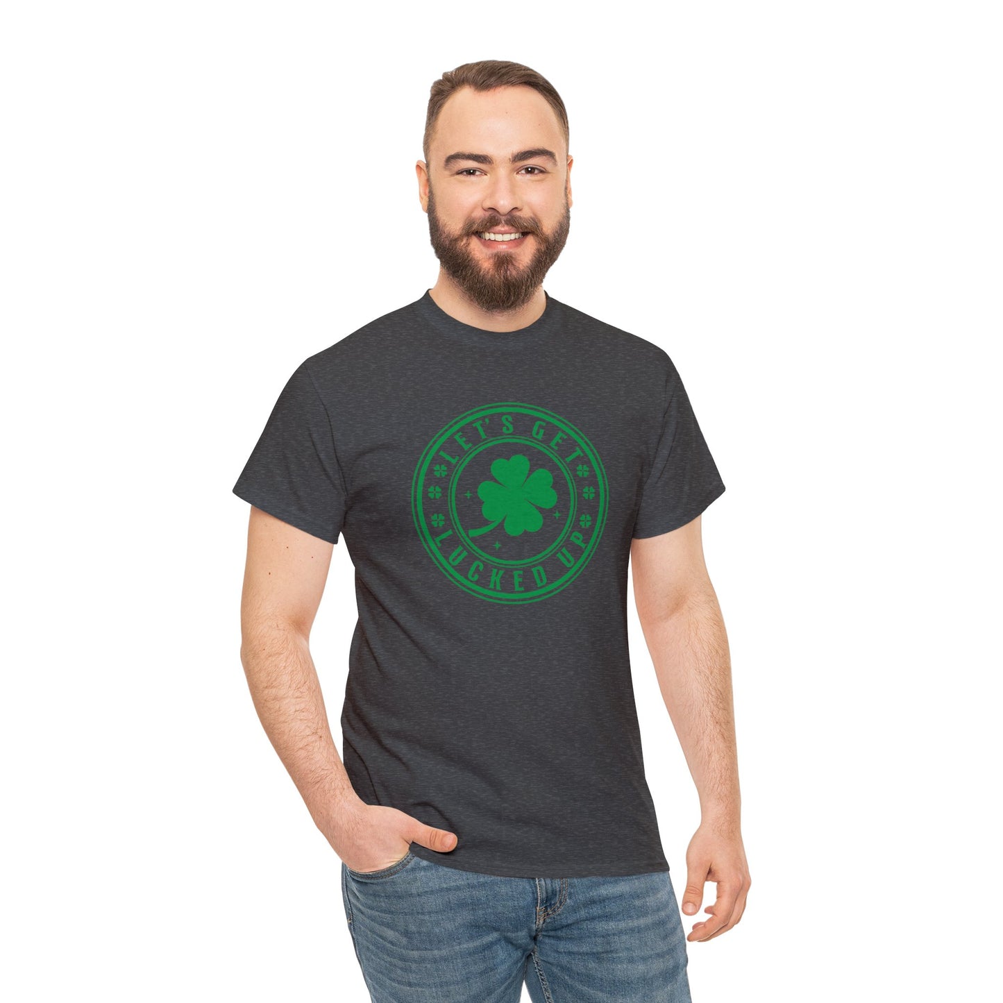 Lets Get Lucked Up  Unisex Heavy Cotton Tee