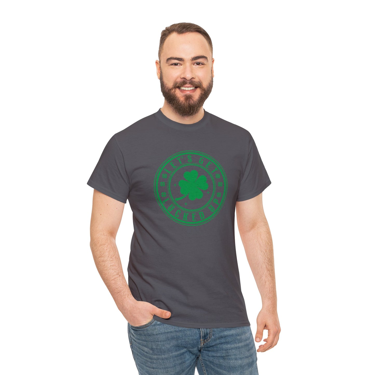 Lets Get Lucked Up  Unisex Heavy Cotton Tee