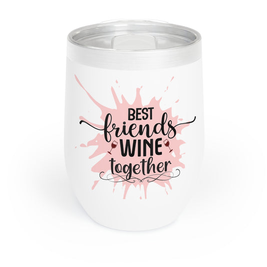 Best Friends Wine Together Chill Wine Tumbler