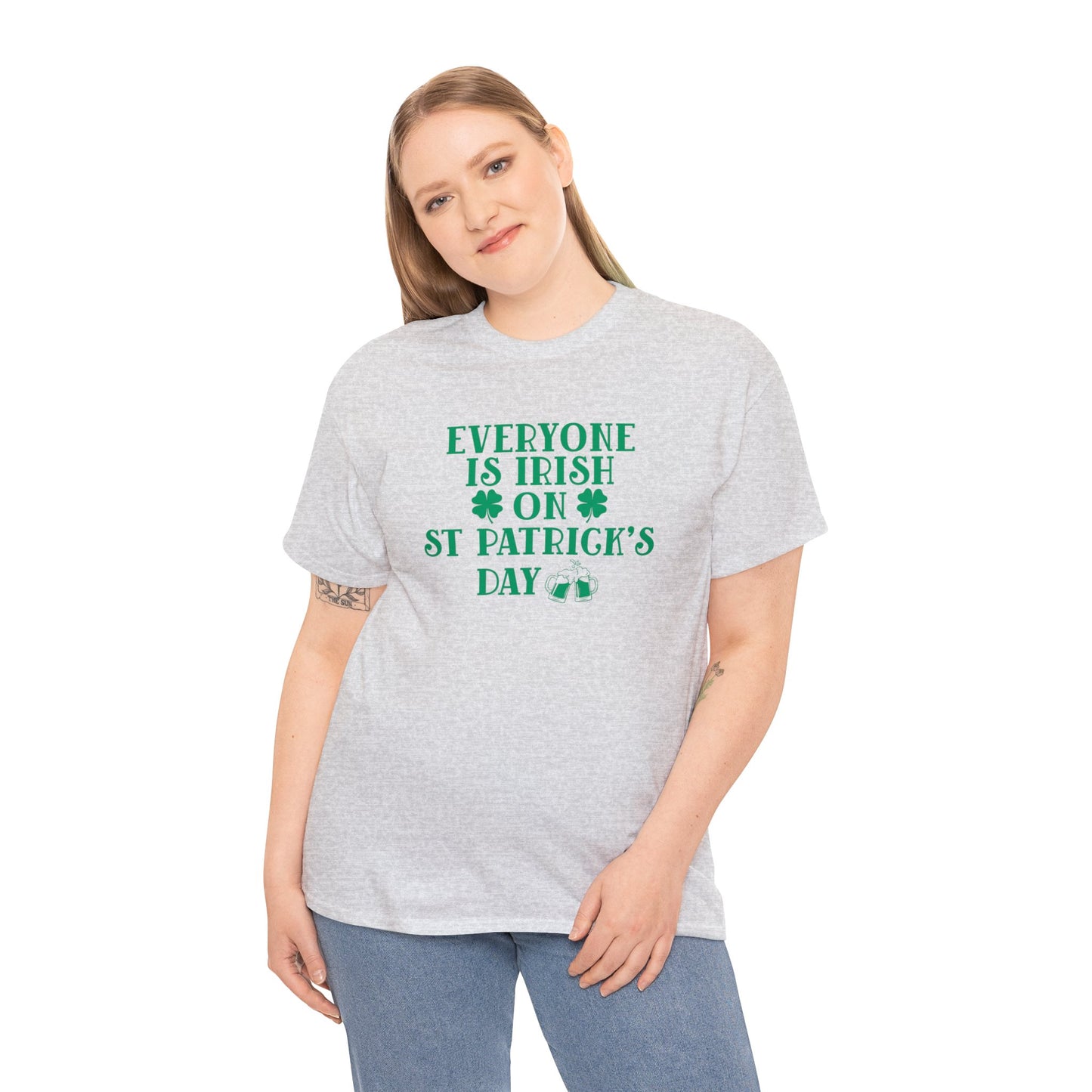 Everyone Is Irish On St Patricks Day Unisex Heavy Cotton Tee