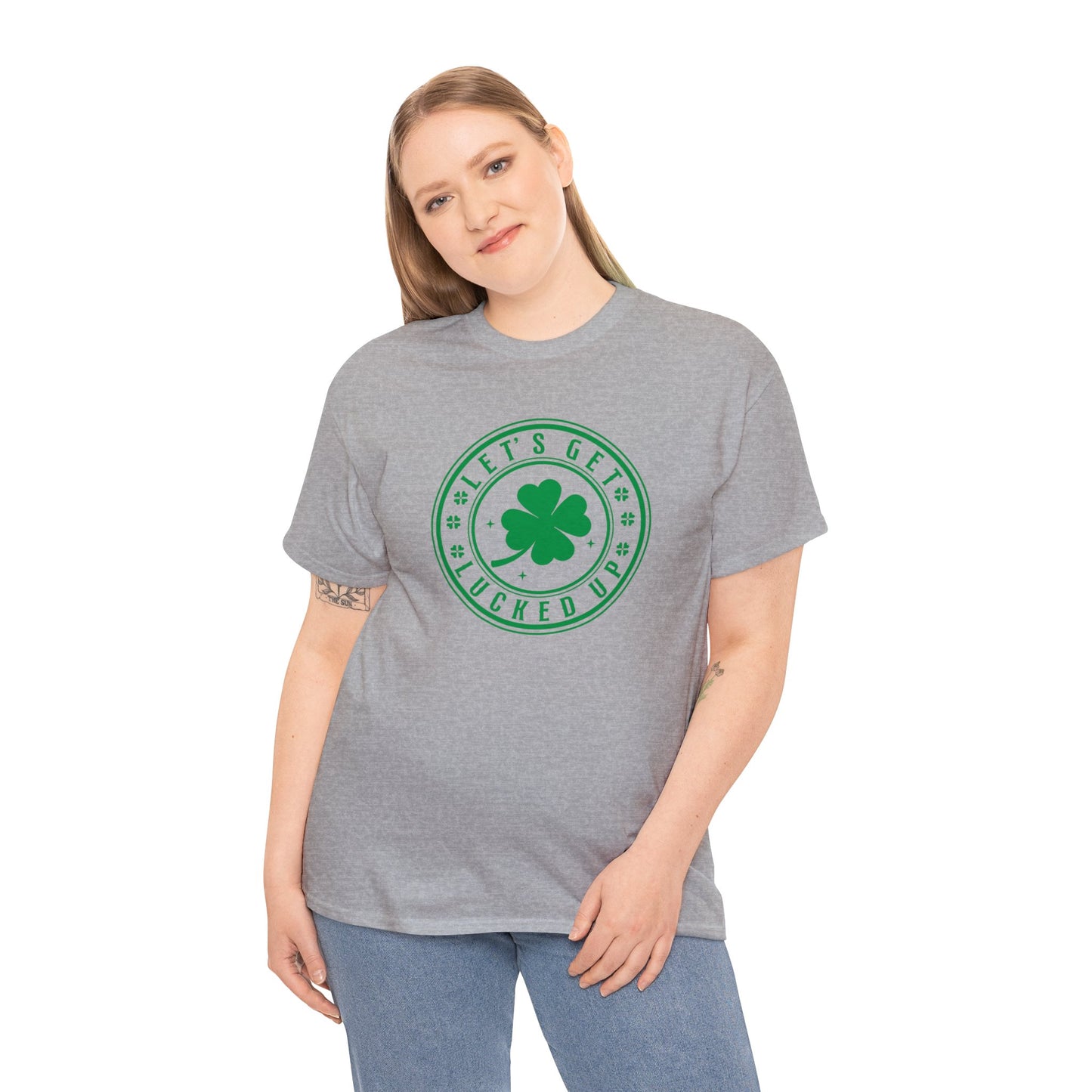 Lets Get Lucked Up  Unisex Heavy Cotton Tee