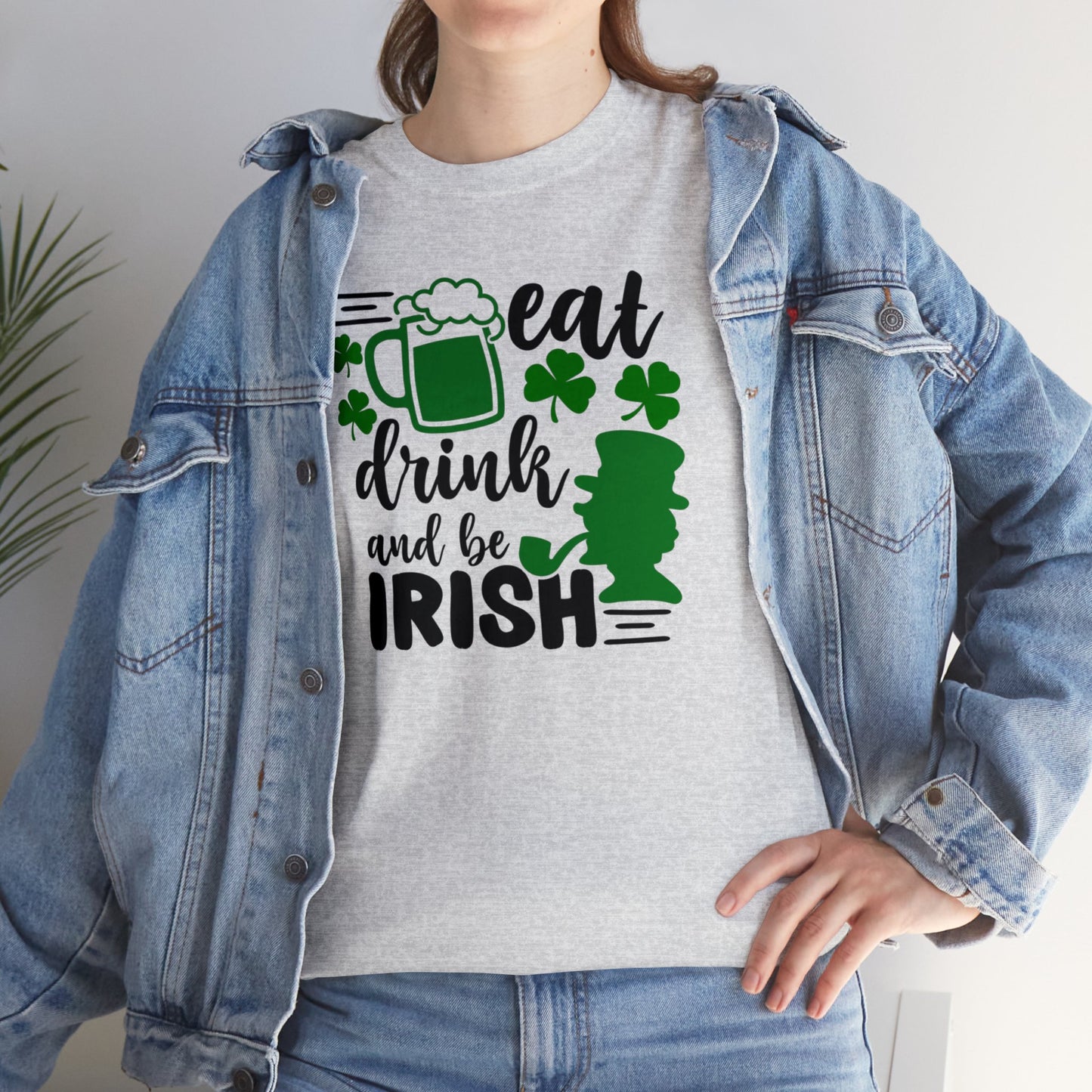 Eat Drink & Be Irish St Patricks Day Unisex Heavy Cotton Tee