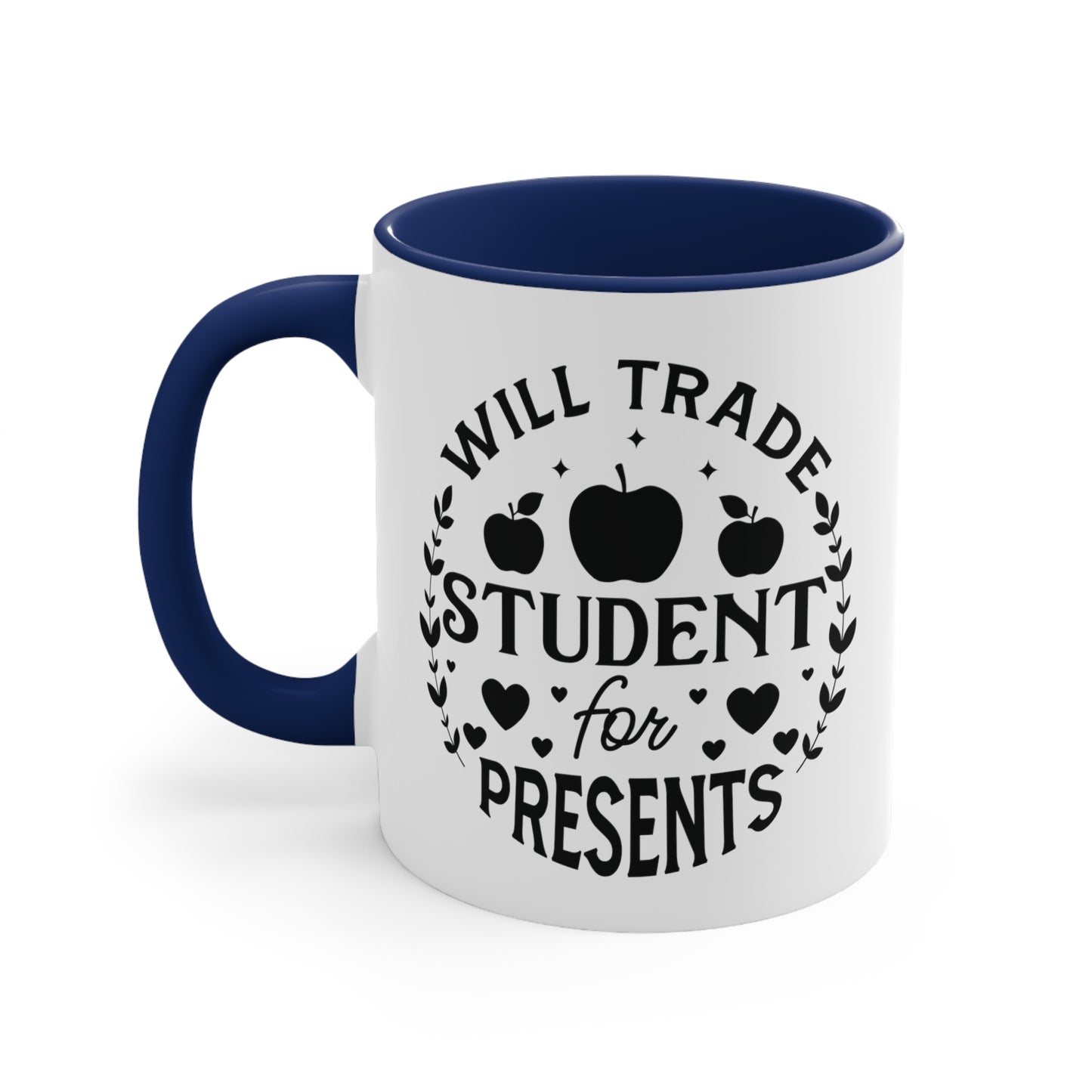 Will Trade Students For Presents Accent Coffee Mug, 11oz
