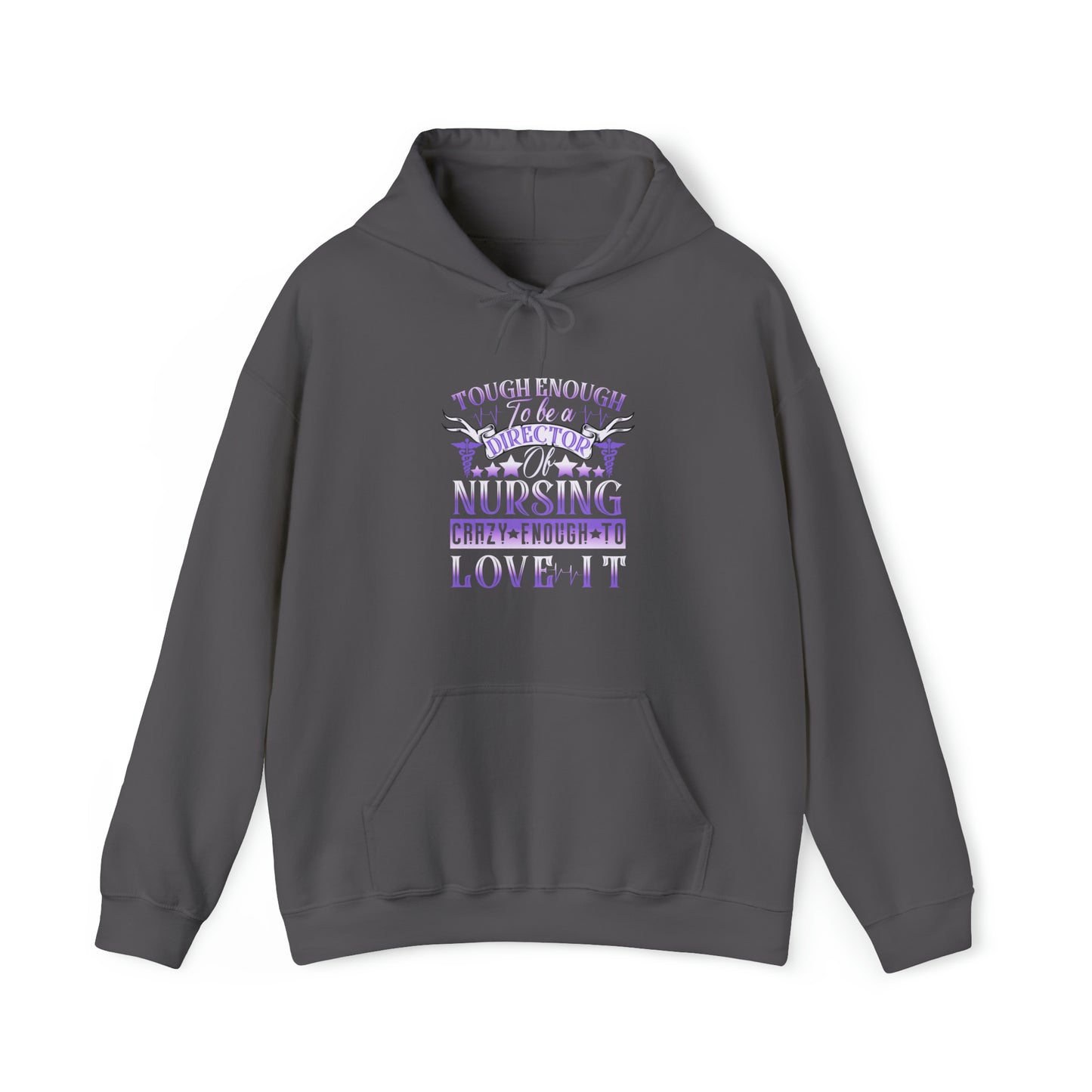 Tough Enough to be a Director of Nursing Crazy Enough to Love it Unisex Heavy Blend™ Hooded Sweatshirt