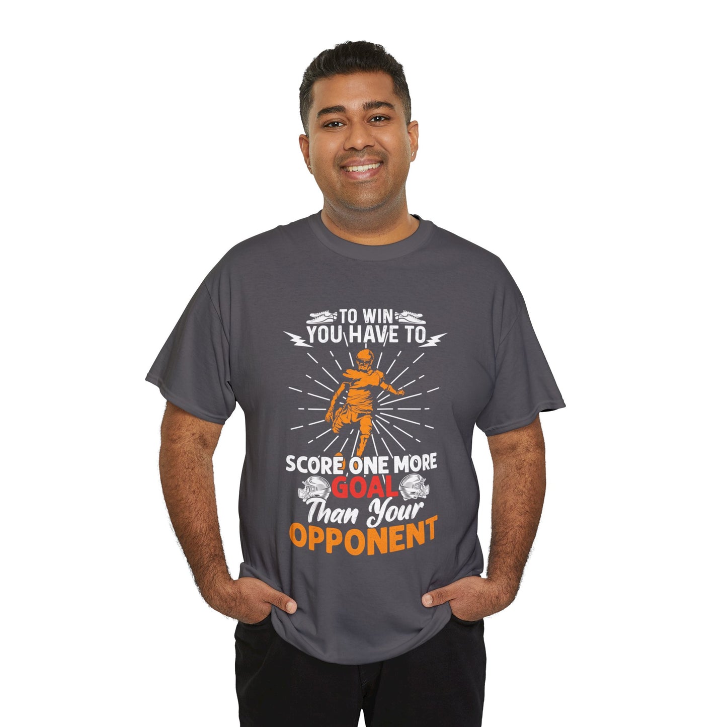 To win you have to score one more goal then your opponent Unisex Heavy Cotton Tee