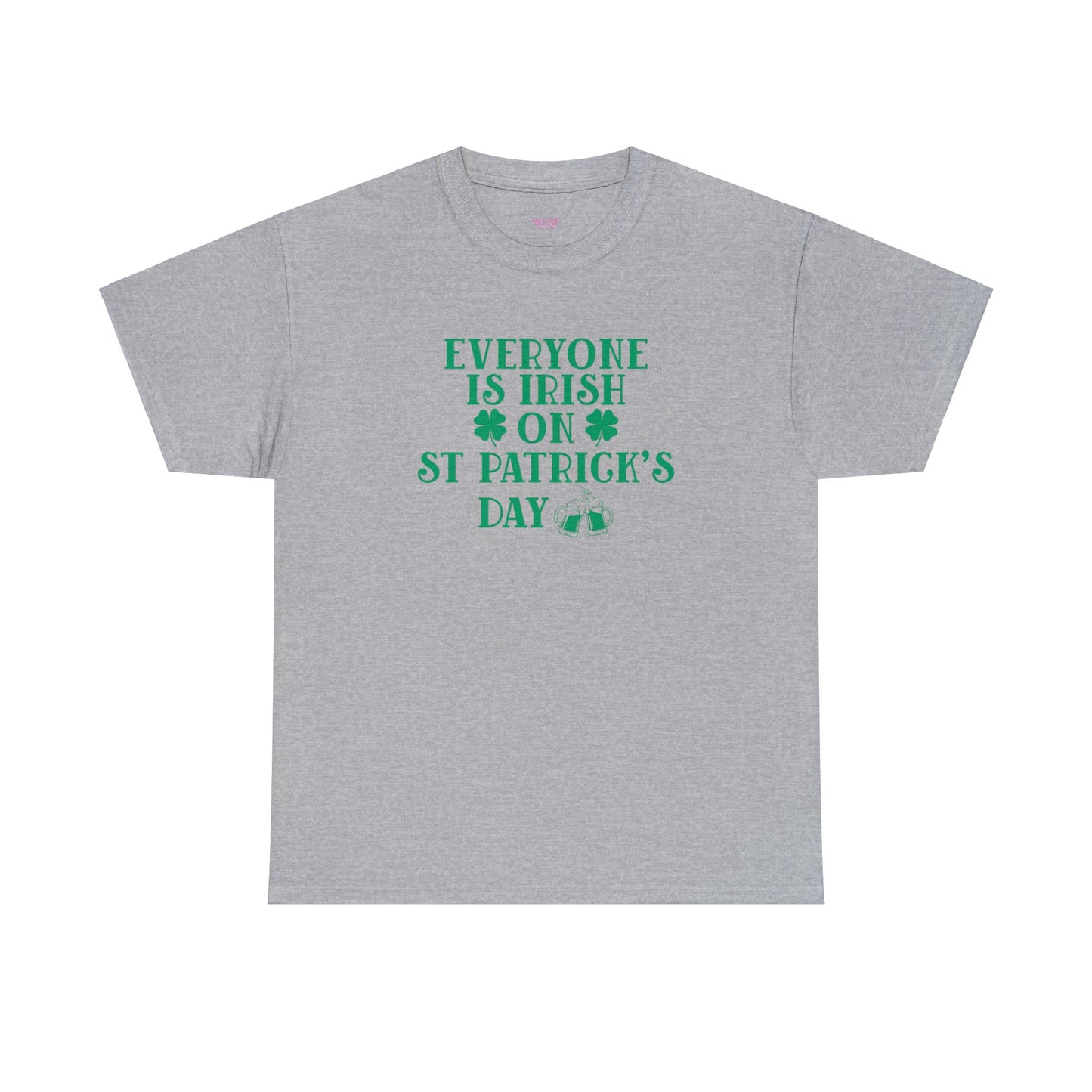 Everyone Is Irish On St Patricks Day Unisex Heavy Cotton Tee
