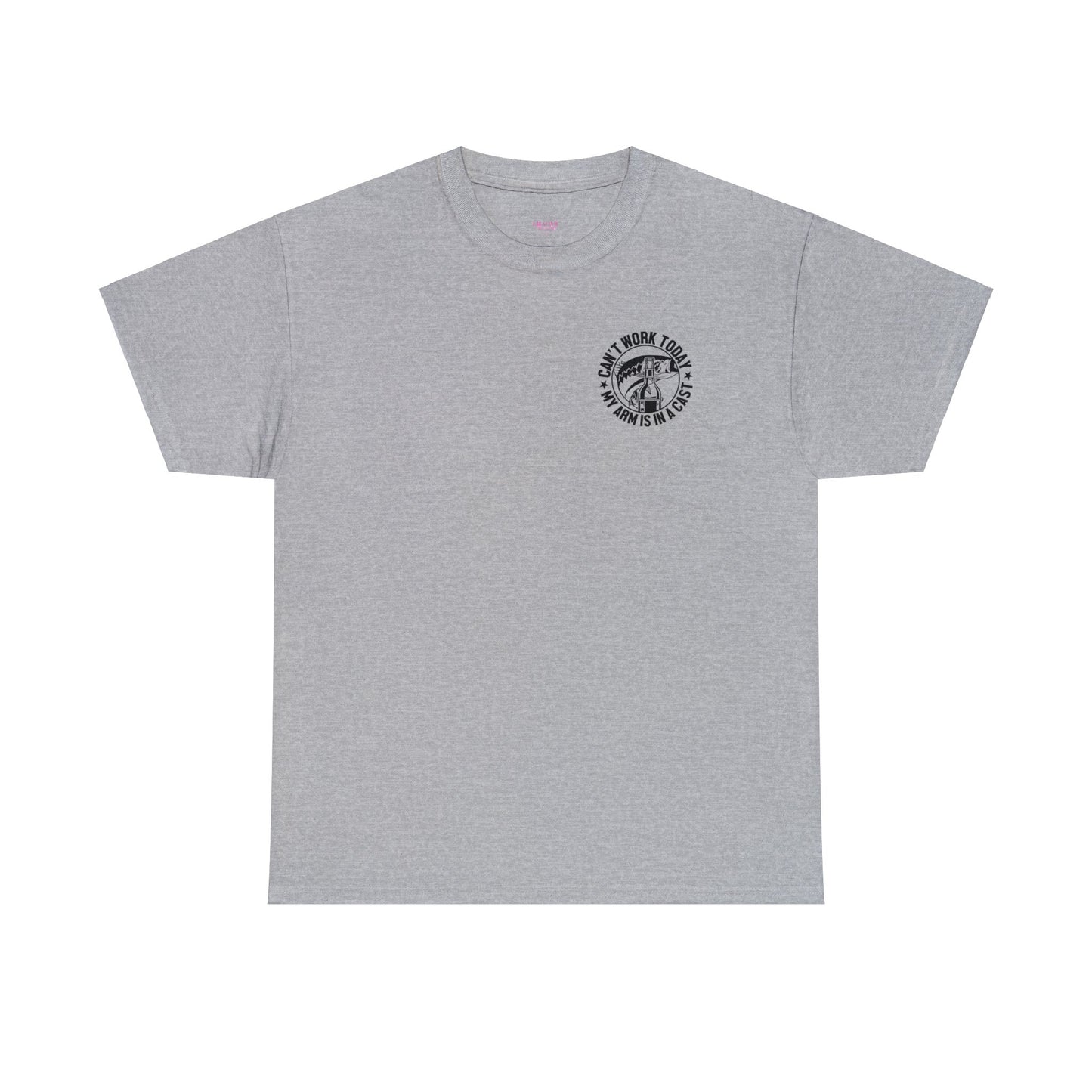 Cant Work Today My Arm Is In A Cast Unisex Heavy Cotton Tee