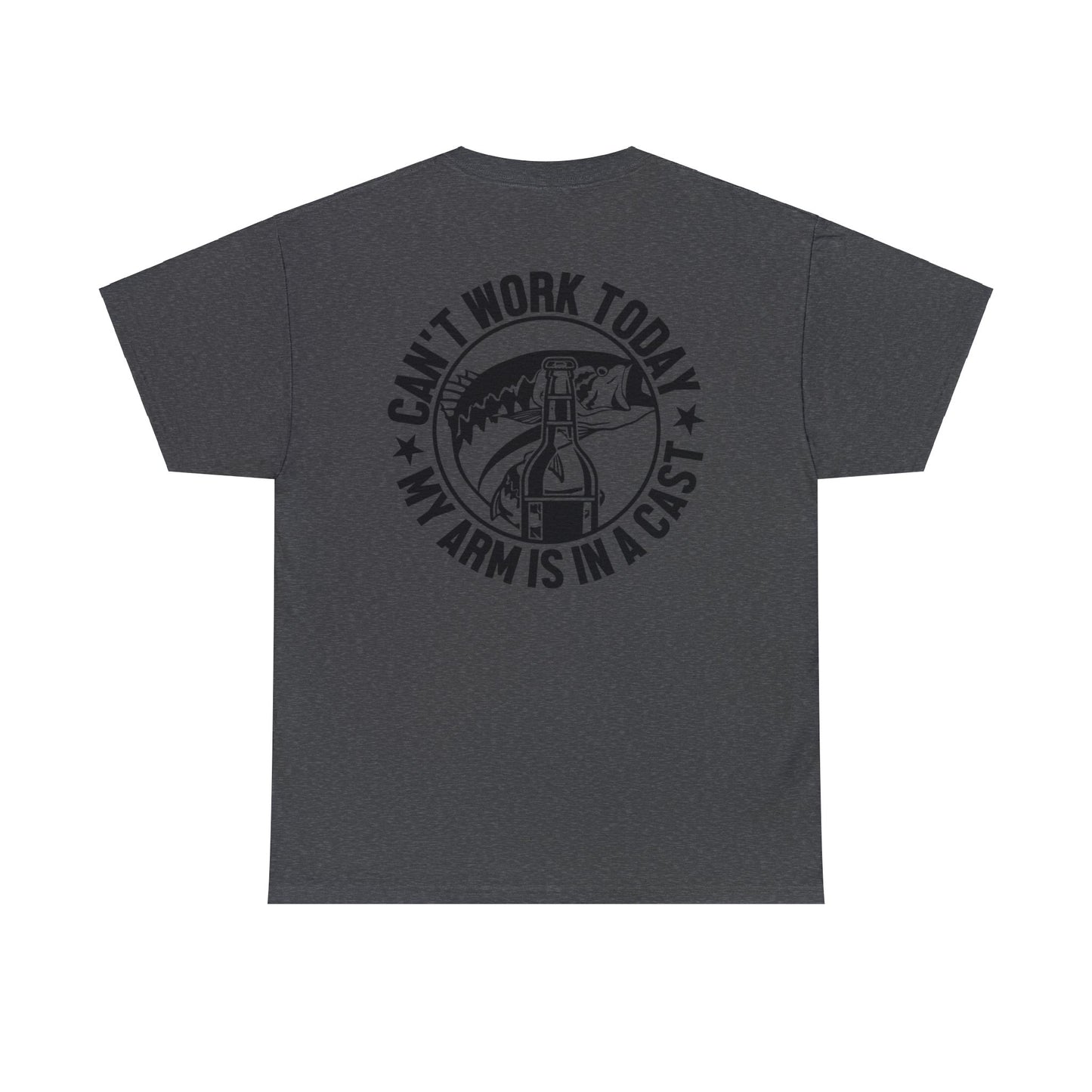 Cant Work Today My Arm Is In A Cast Unisex Heavy Cotton Tee