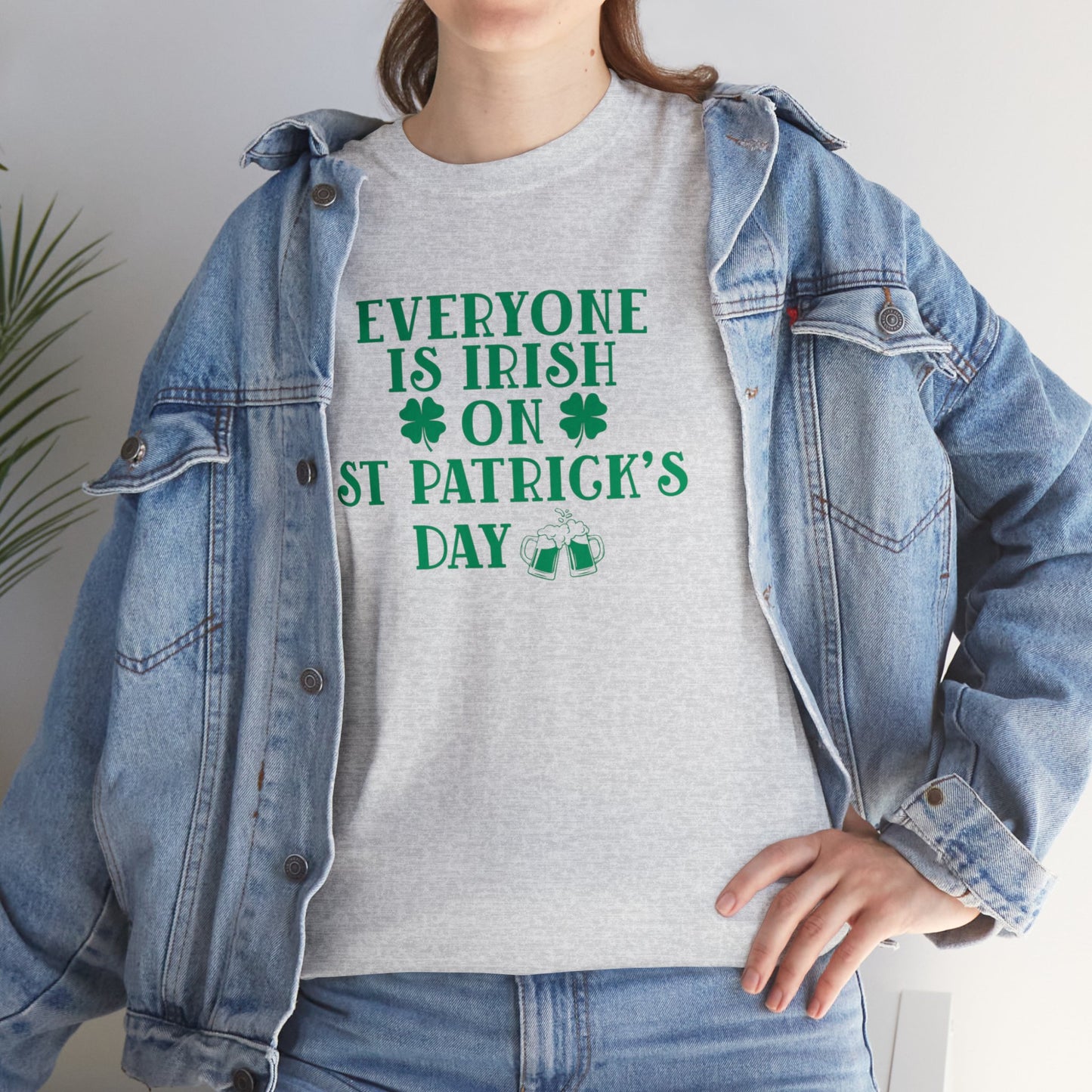 Everyone Is Irish On St Patricks Day Unisex Heavy Cotton Tee