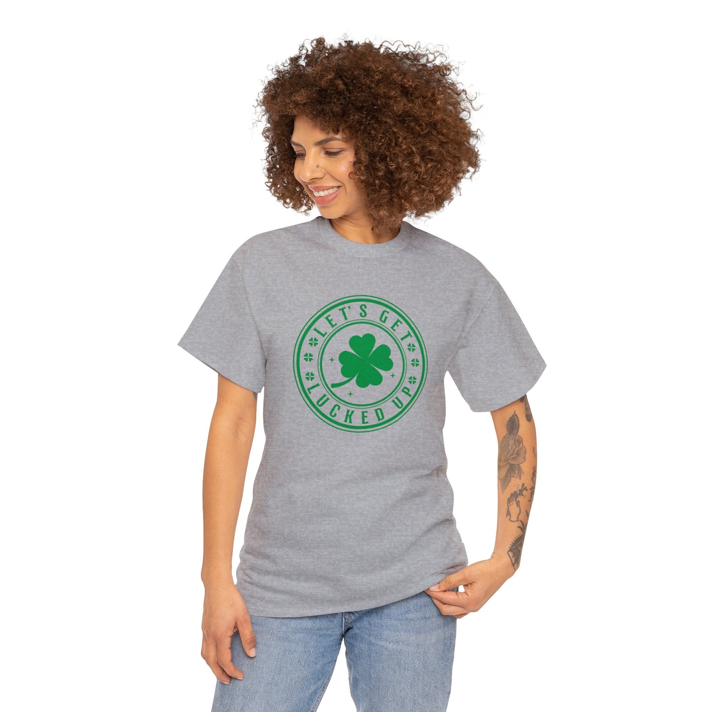 Lets Get Lucked Up  Unisex Heavy Cotton Tee